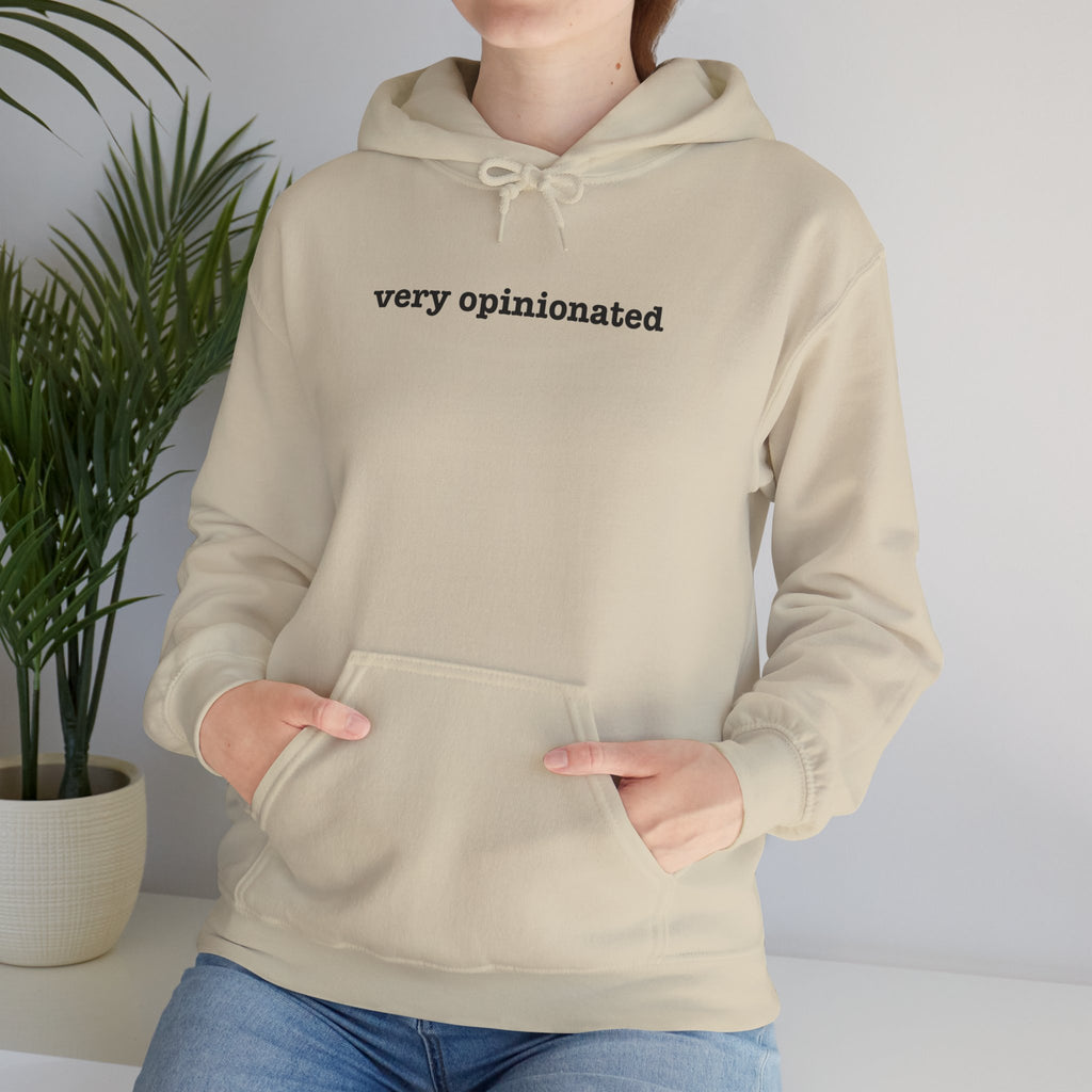Very Opinionated Hoodie — Minimal Text Graphic Pullover