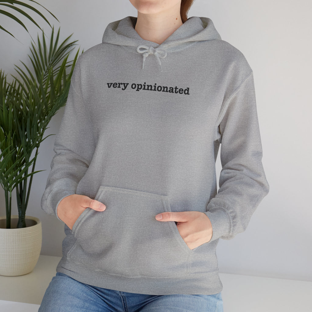Very Opinionated Hoodie — Minimal Text Graphic Pullover