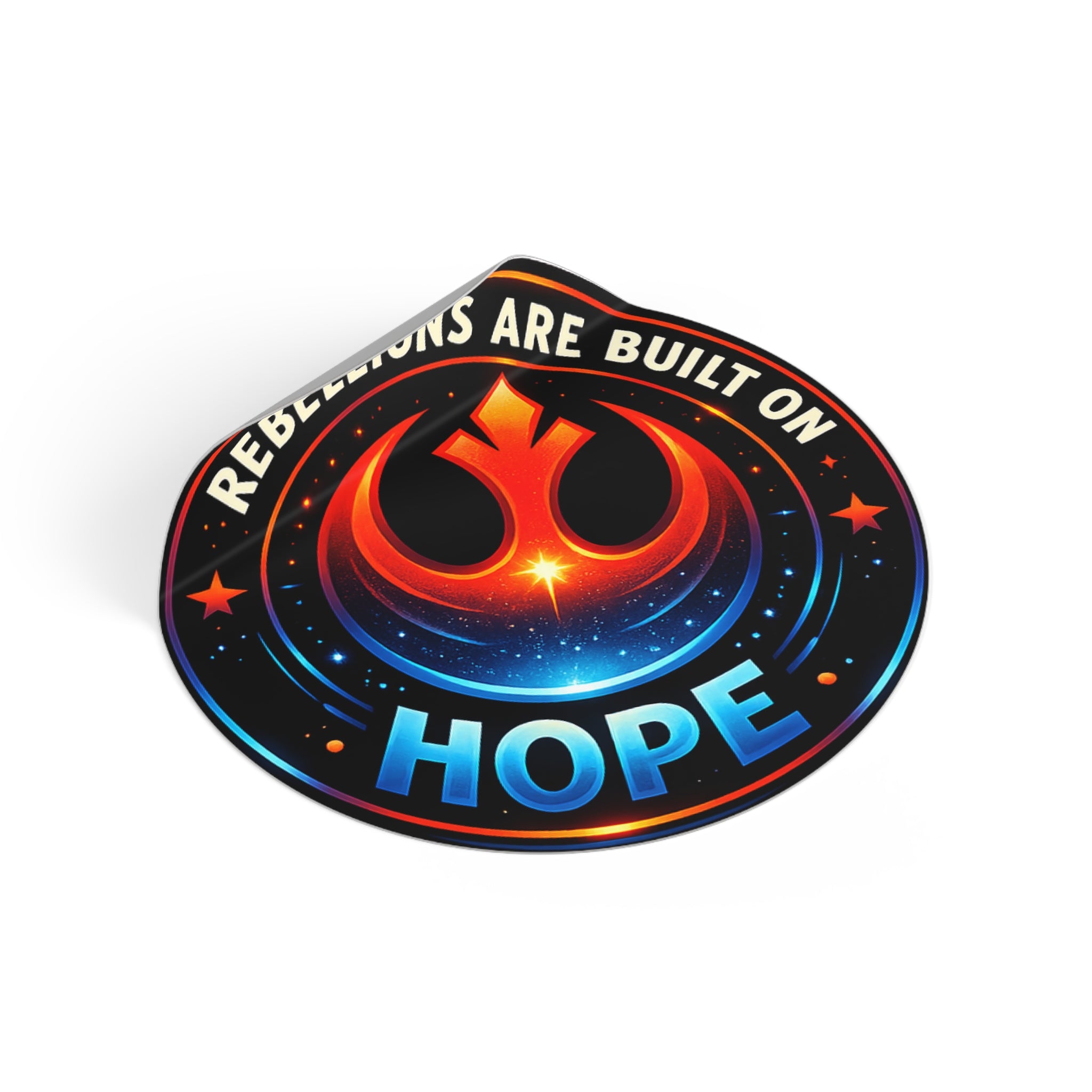 Rebels Are Built on Hope Round Vinyl Sticker — Sci‑Fi Rebel Emblem