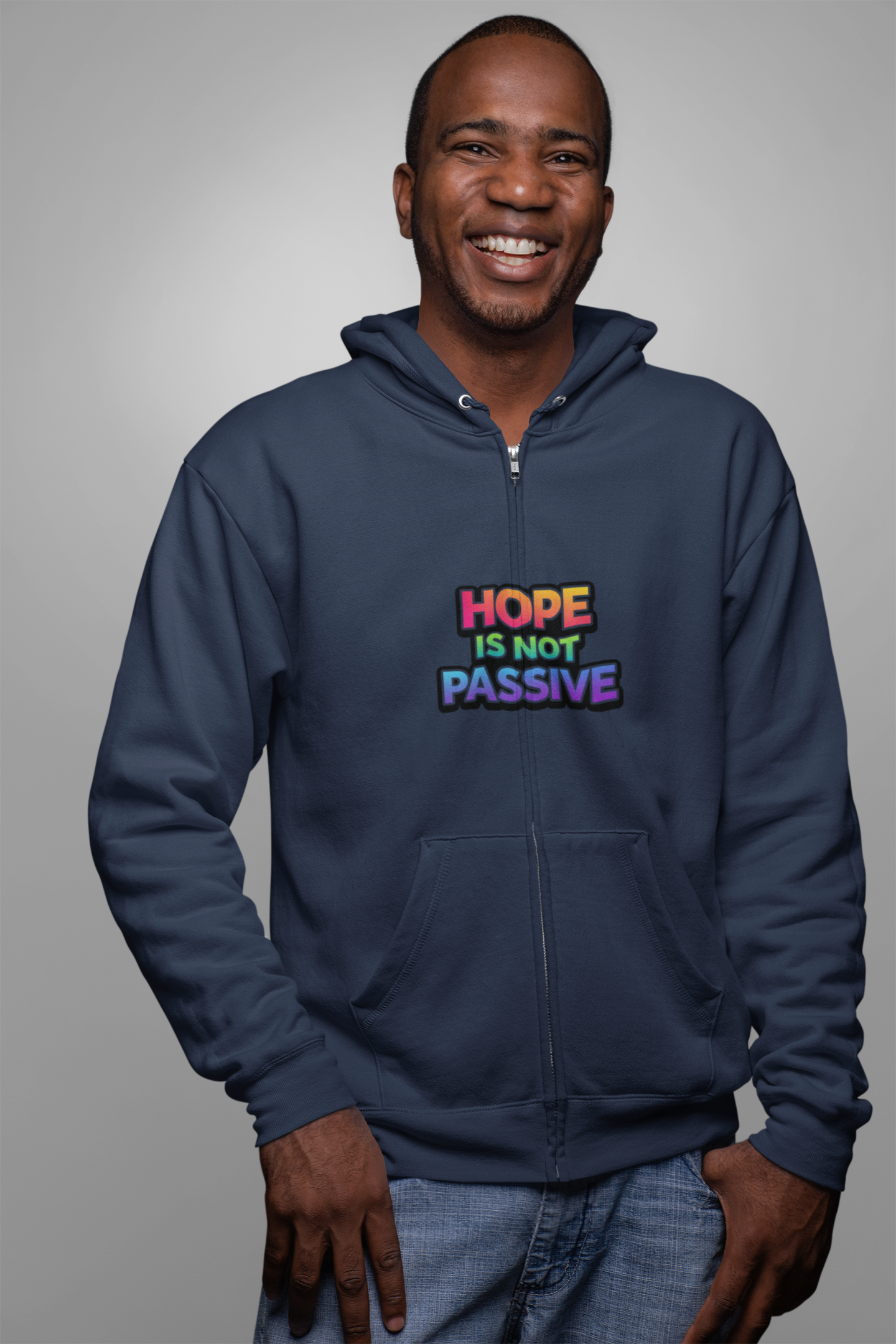 Hope Is Not Passive Hoodie | Rainbow Text Full Zip Sweatshirt