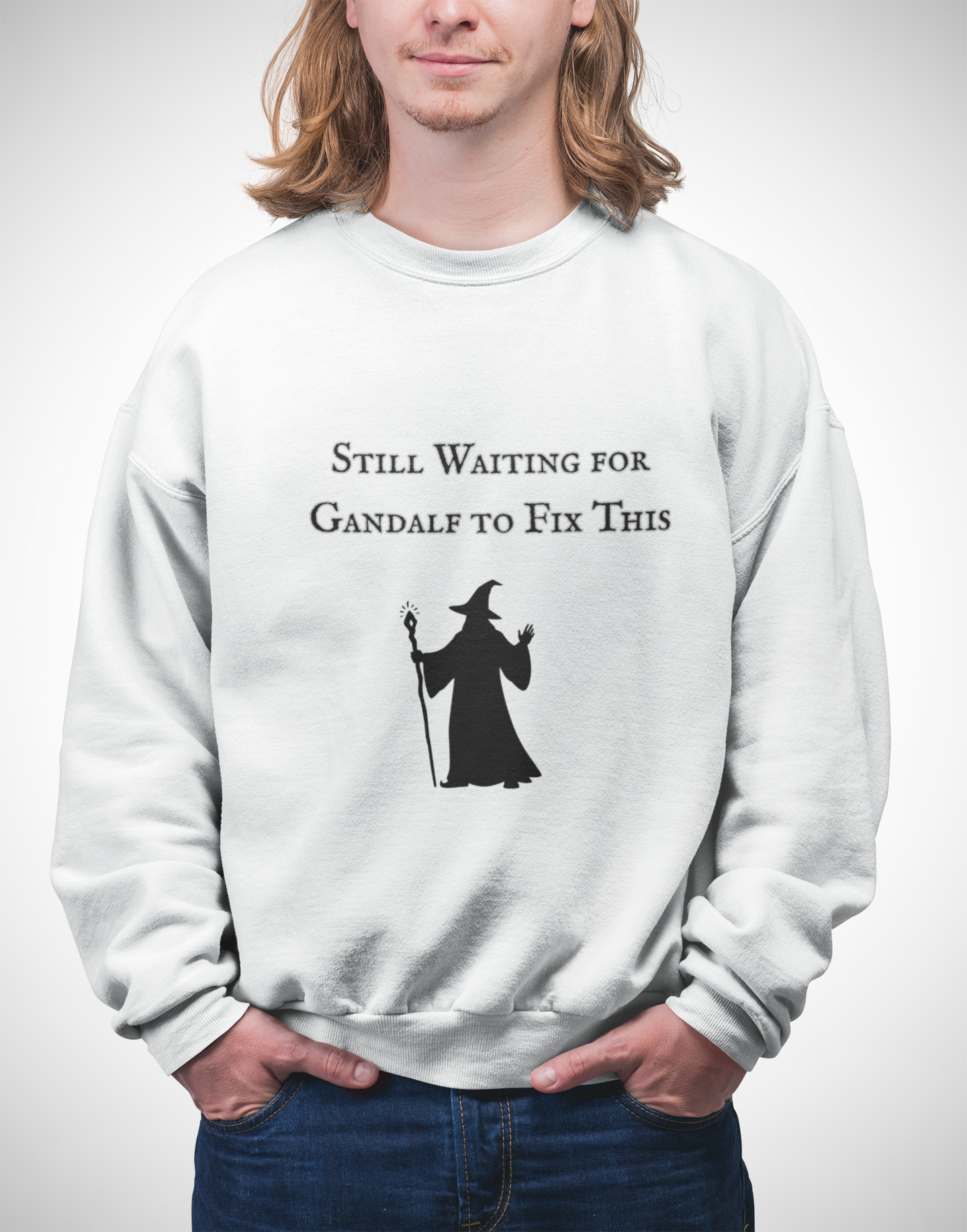Gandalf Crewneck Sweatshirt – "Still Waiting for Gandalf to Fix This" Fantasy Graphic Pullover
