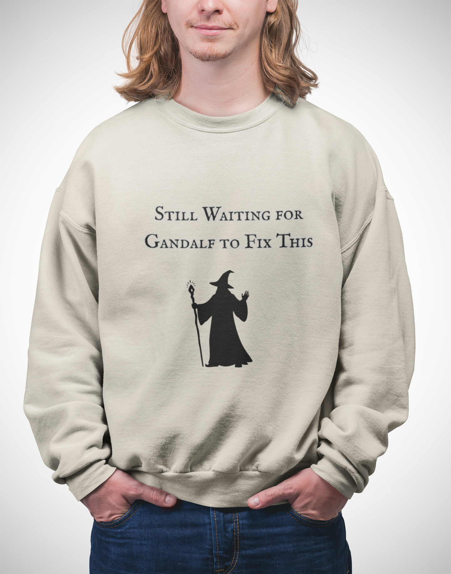 Gandalf Crewneck Sweatshirt – "Still Waiting for Gandalf to Fix This" Fantasy Graphic Pullover