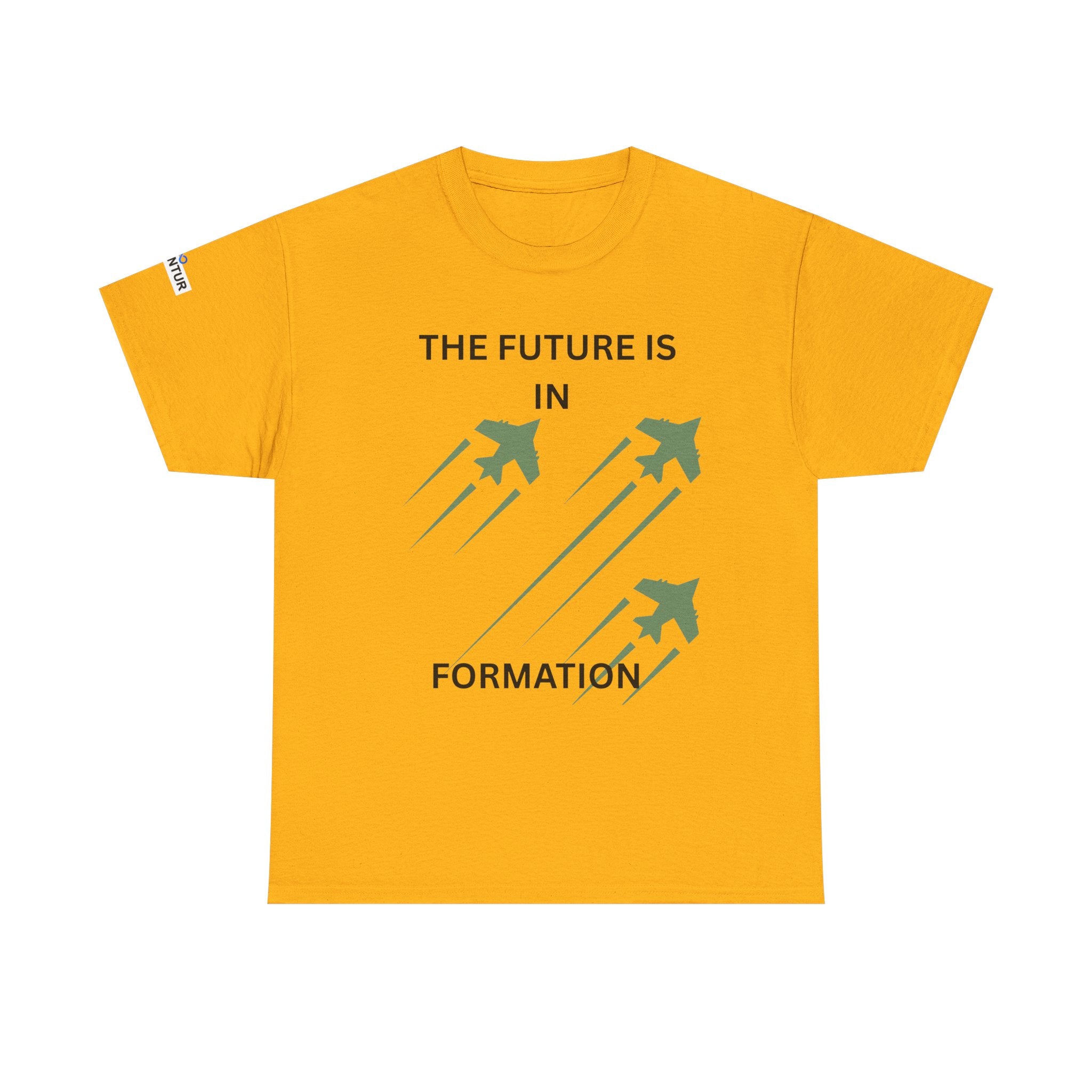 The Future Is IN Formation T-shirt | Fighter Jet positive vibe Graphic Tee