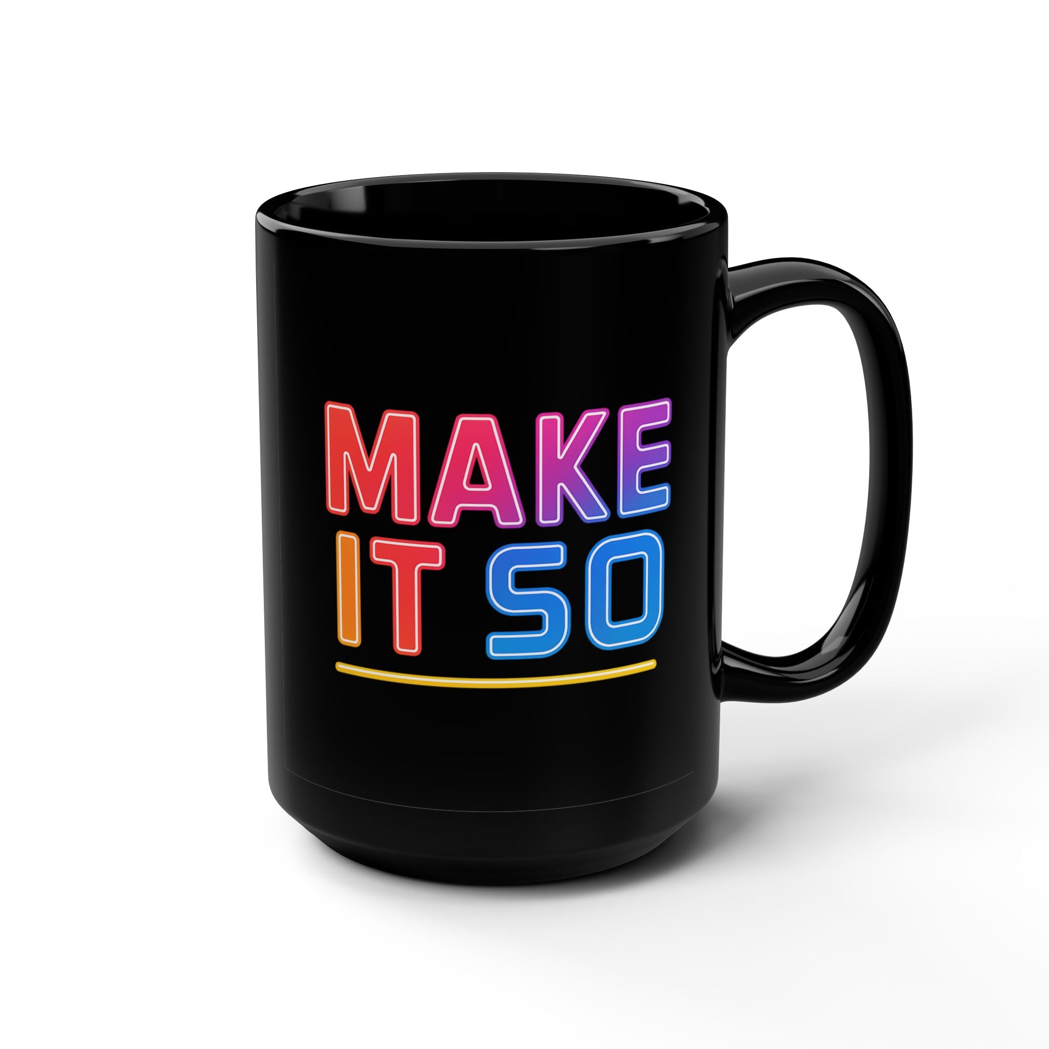 Make It So Mug | Neon Star Trek Inspired Text on Black 15oz