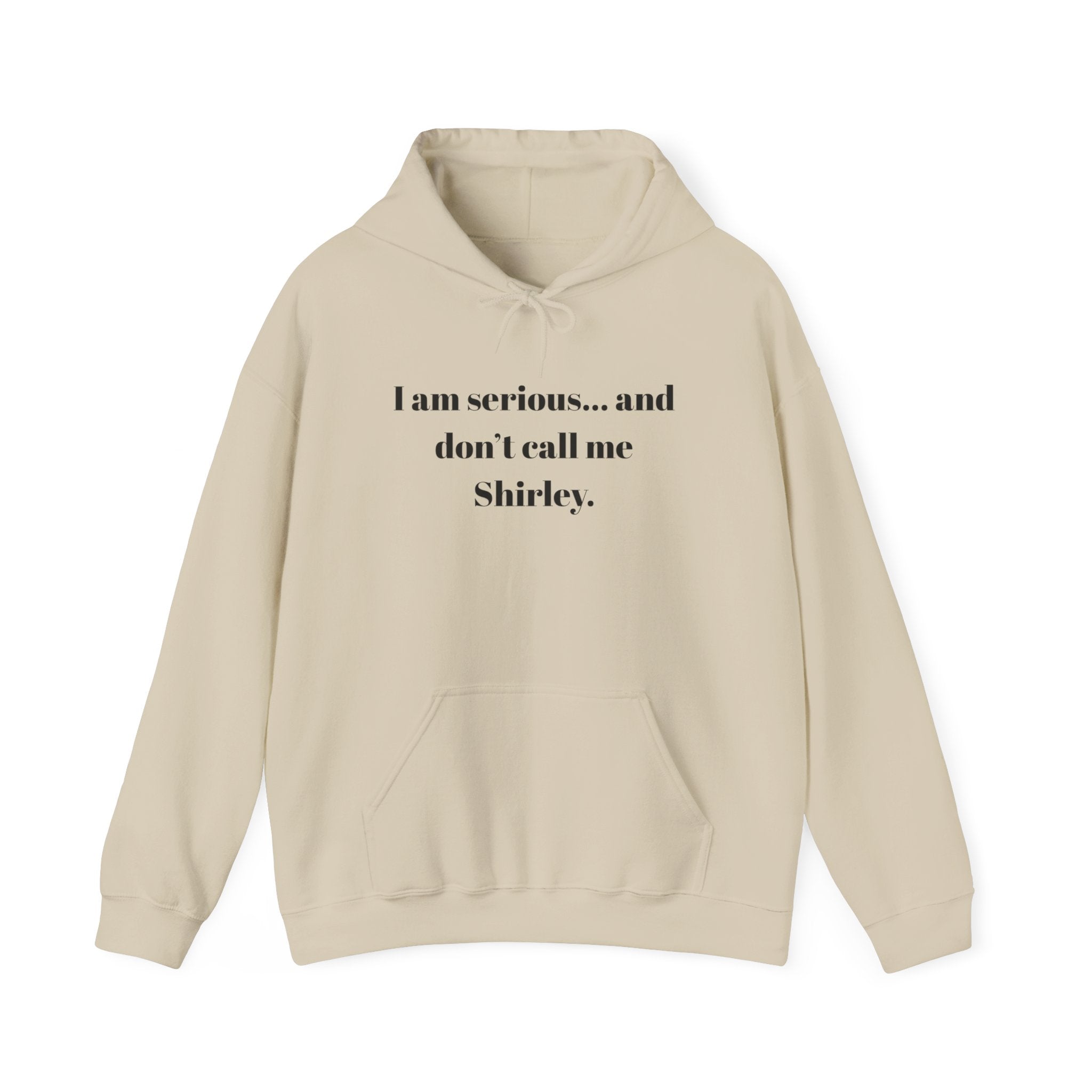 I am serious... and don't call me Shirley." Funny Airplane movie Quote Pullover hoodie