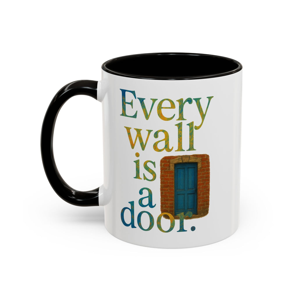 Every Wall Is a Door mug |  Opportunity 11oz or 15oz ceramic mug