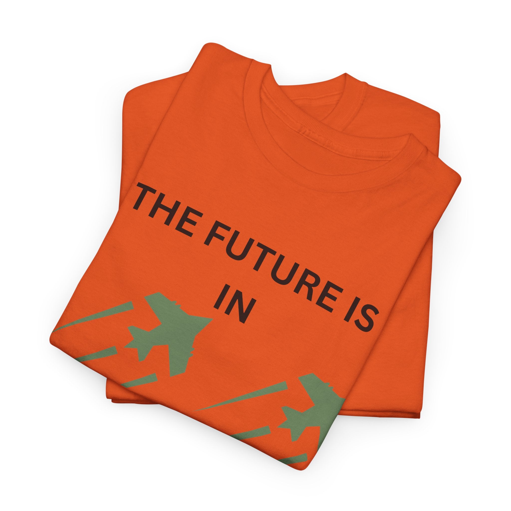 The Future Is IN Formation T-shirt | Fighter Jet positive vibe Graphic Tee