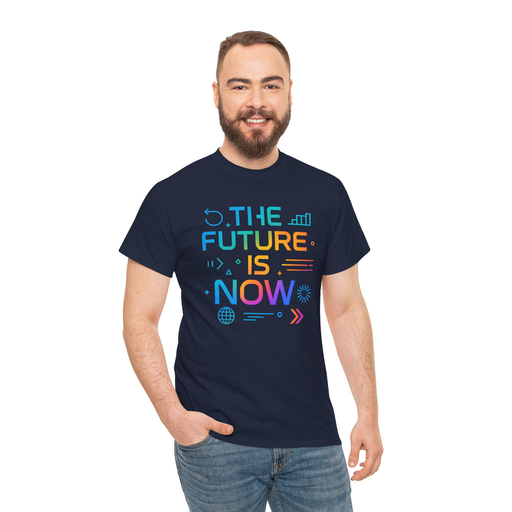 The Future Is Now T-Shirt — Inspirational Tech Graphic Tee