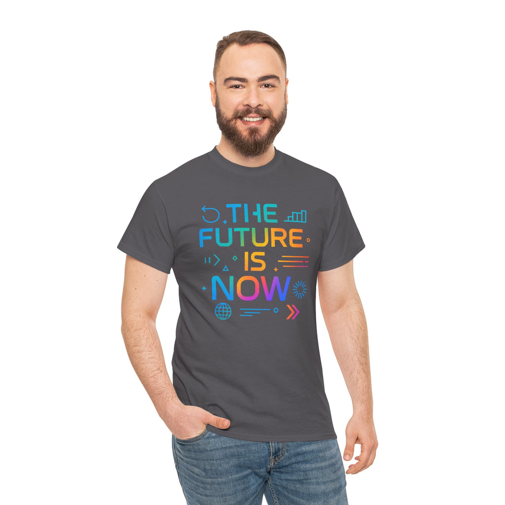The Future Is Now T-Shirt — Inspirational Tech Graphic Tee