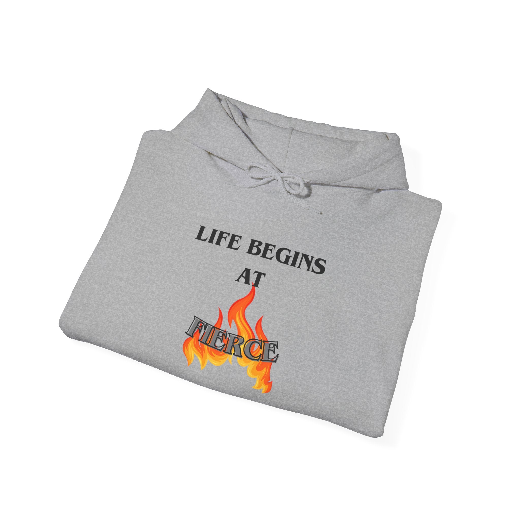 Life Begins at Fierce Hoodie | Flame Graphic Hoodie