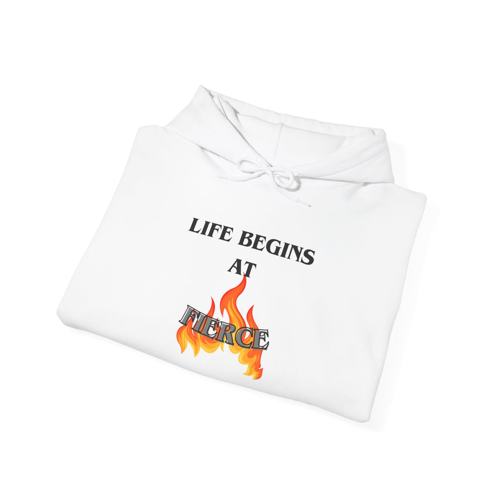 Life Begins at Fierce Hoodie | Flame Graphic Hoodie