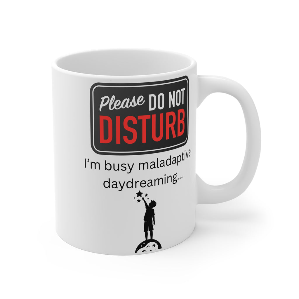 Do Not Disturb Mug I'm Busy Maladaptive Daydreaming