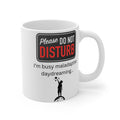 Do Not Disturb Mug – I’m Busy Maladaptive Daydreaming Coffee Cup