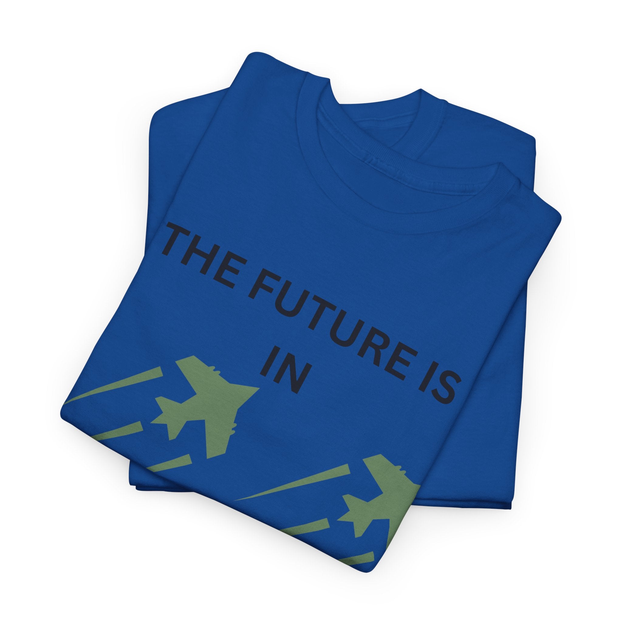 The Future Is IN Formation T-shirt | Fighter Jet positive vibe Graphic Tee