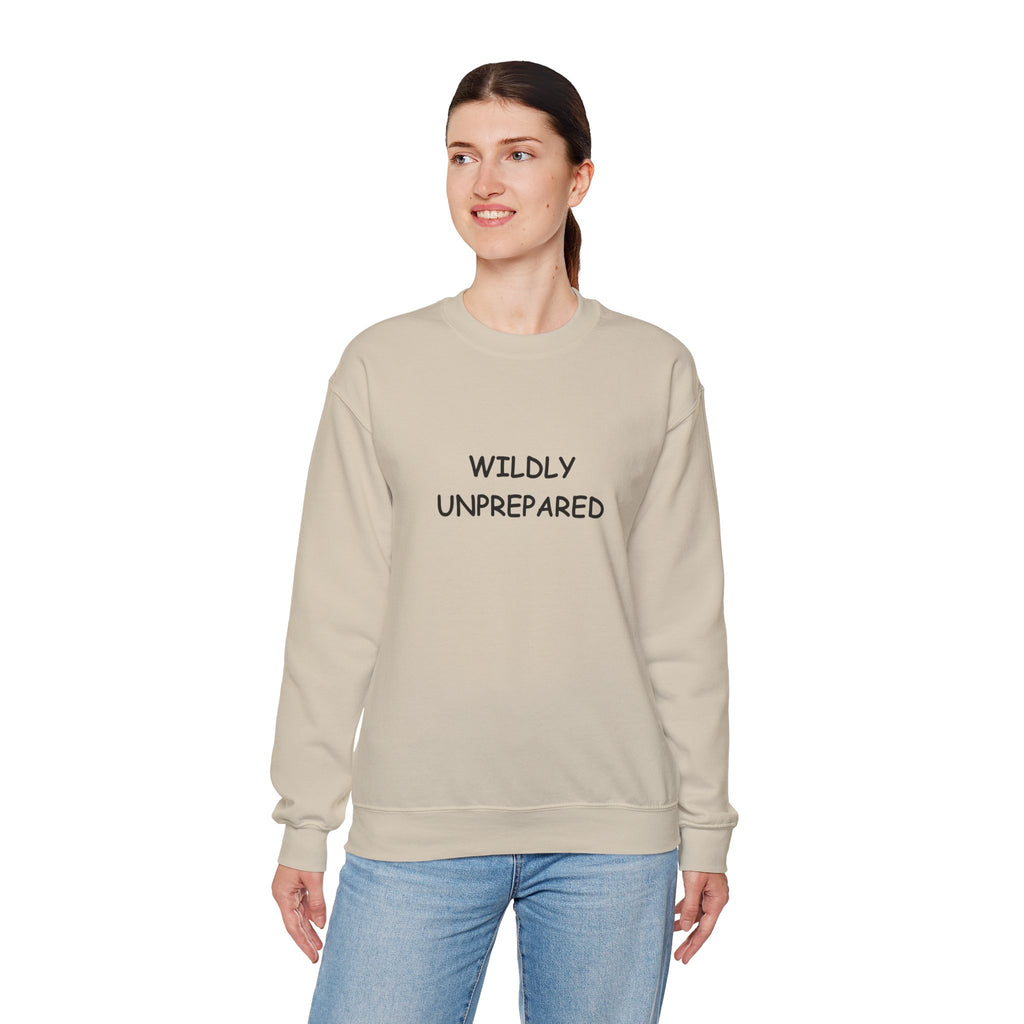 Wildly Unprepared funny Crewneck Sweatshirt