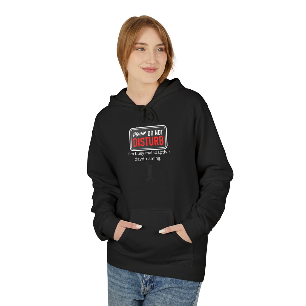 Do Not Disturb I'm Busy Maladaptive Daydreaming fleece hoodie, Gift for Friends, Cozy Loungewear, Unisex Fashion, Everyday Comfort