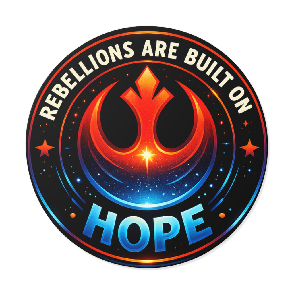 Rebels Are Built on Hope Round Vinyl Sticker — Sci‑Fi Rebel Emblem