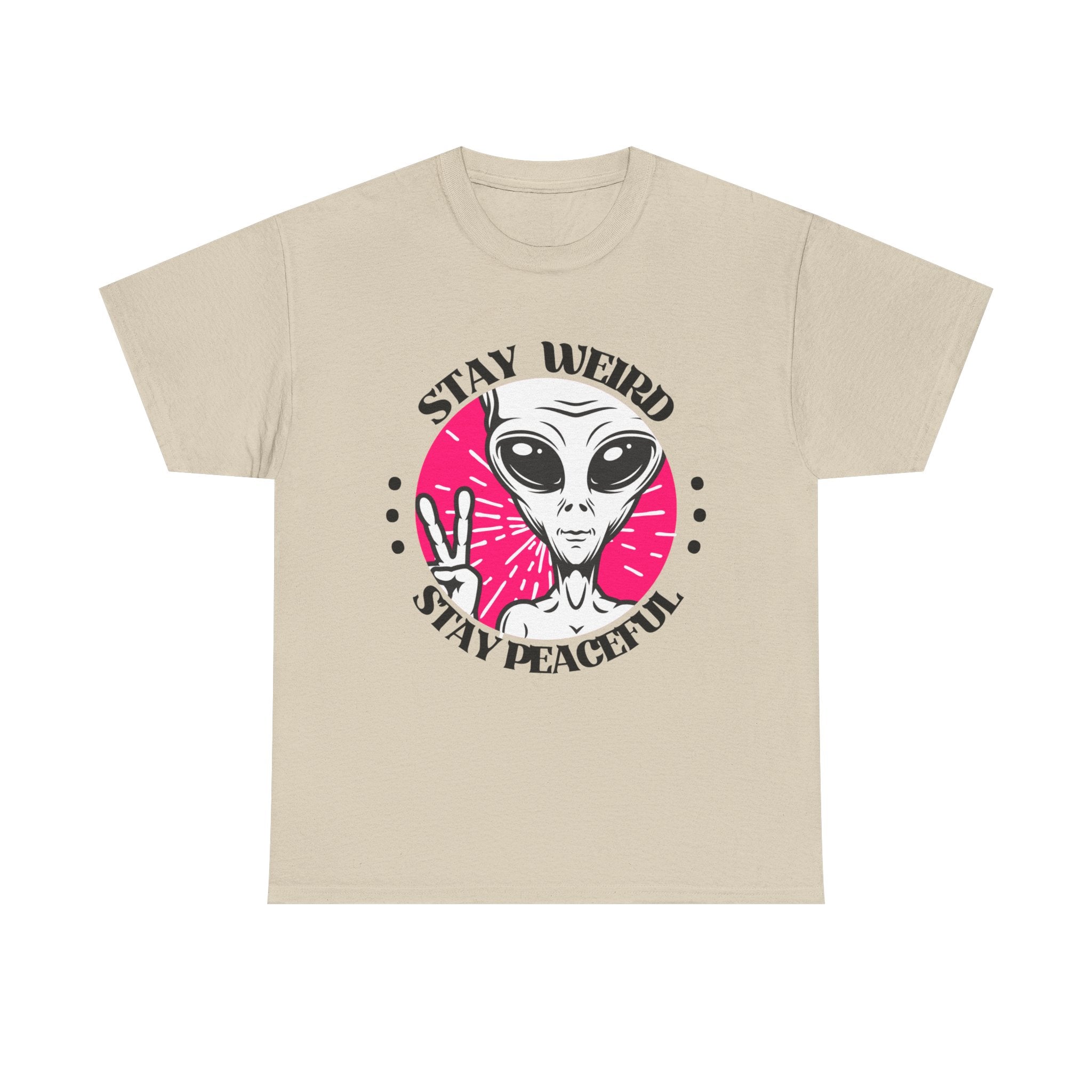Stay Weird Stay Peaceful -Galaxy Vibes Unisex Tee -  Alien Tee, Sci-Fi Fashion