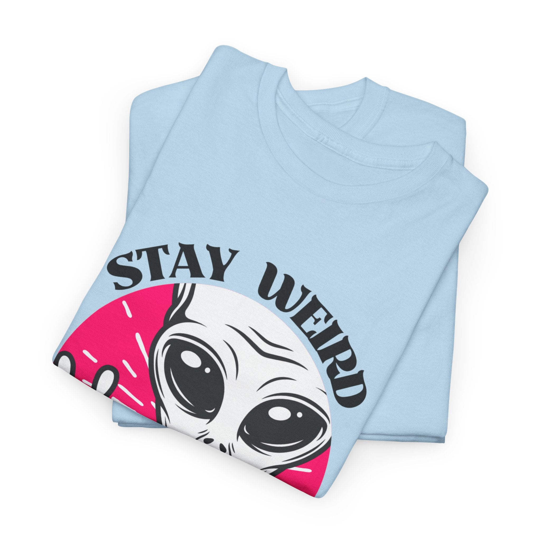 Stay Weird Stay Peaceful -Galaxy Vibes Unisex Tee -  Alien Tee, Sci-Fi Fashion