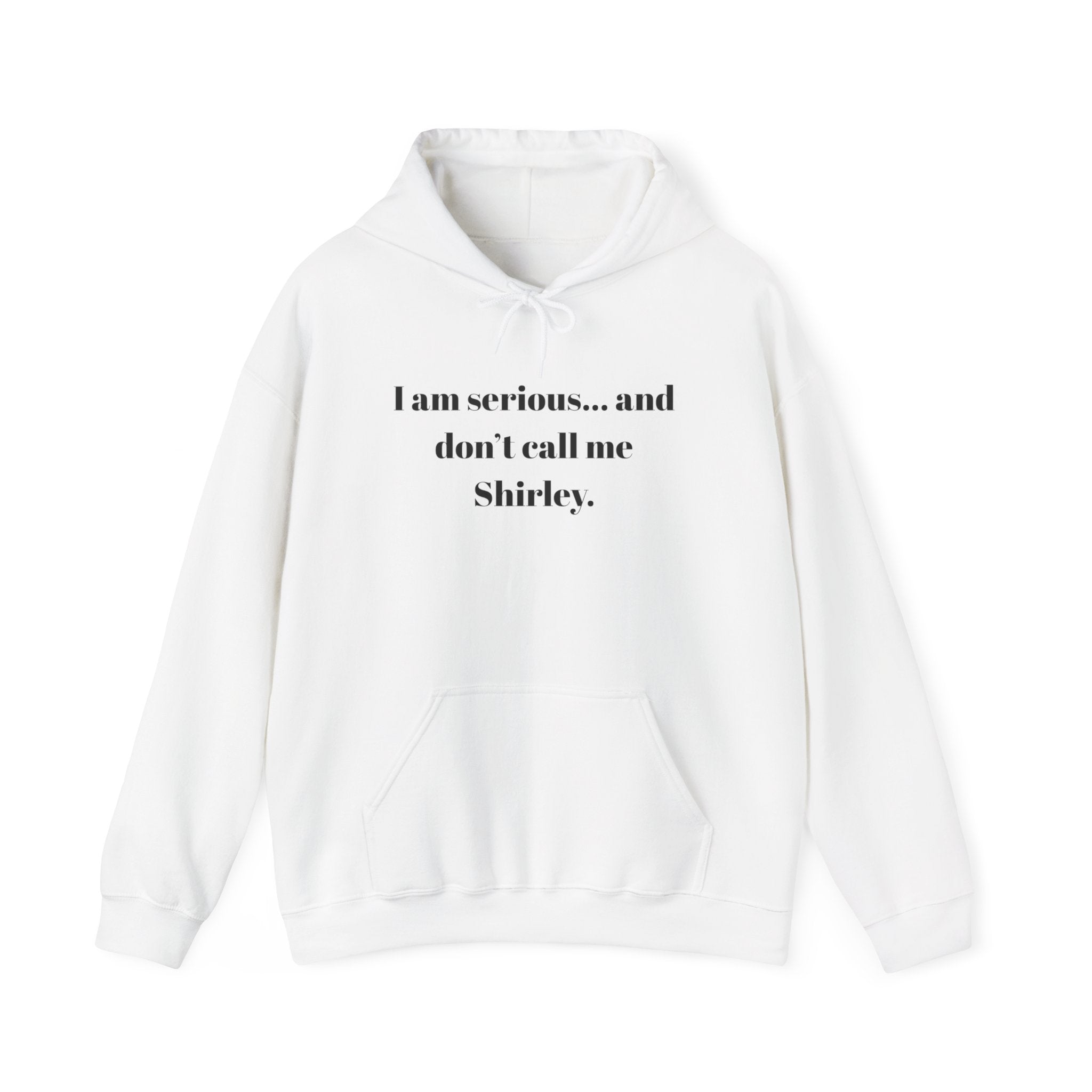 I am serious... and don't call me Shirley." Funny Airplane movie Quote Pullover hoodie