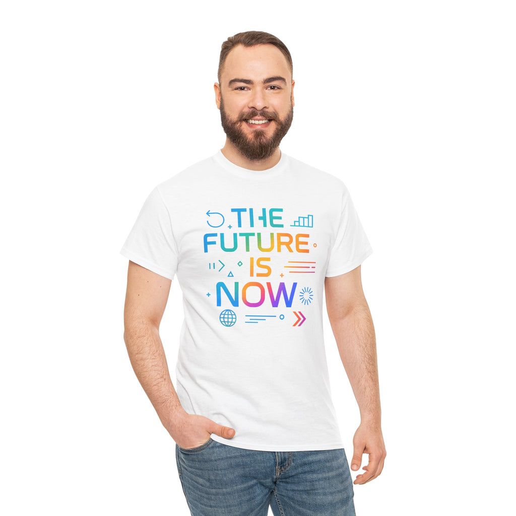 The Future Is Now T-Shirt — Inspirational Tech Graphic Tee