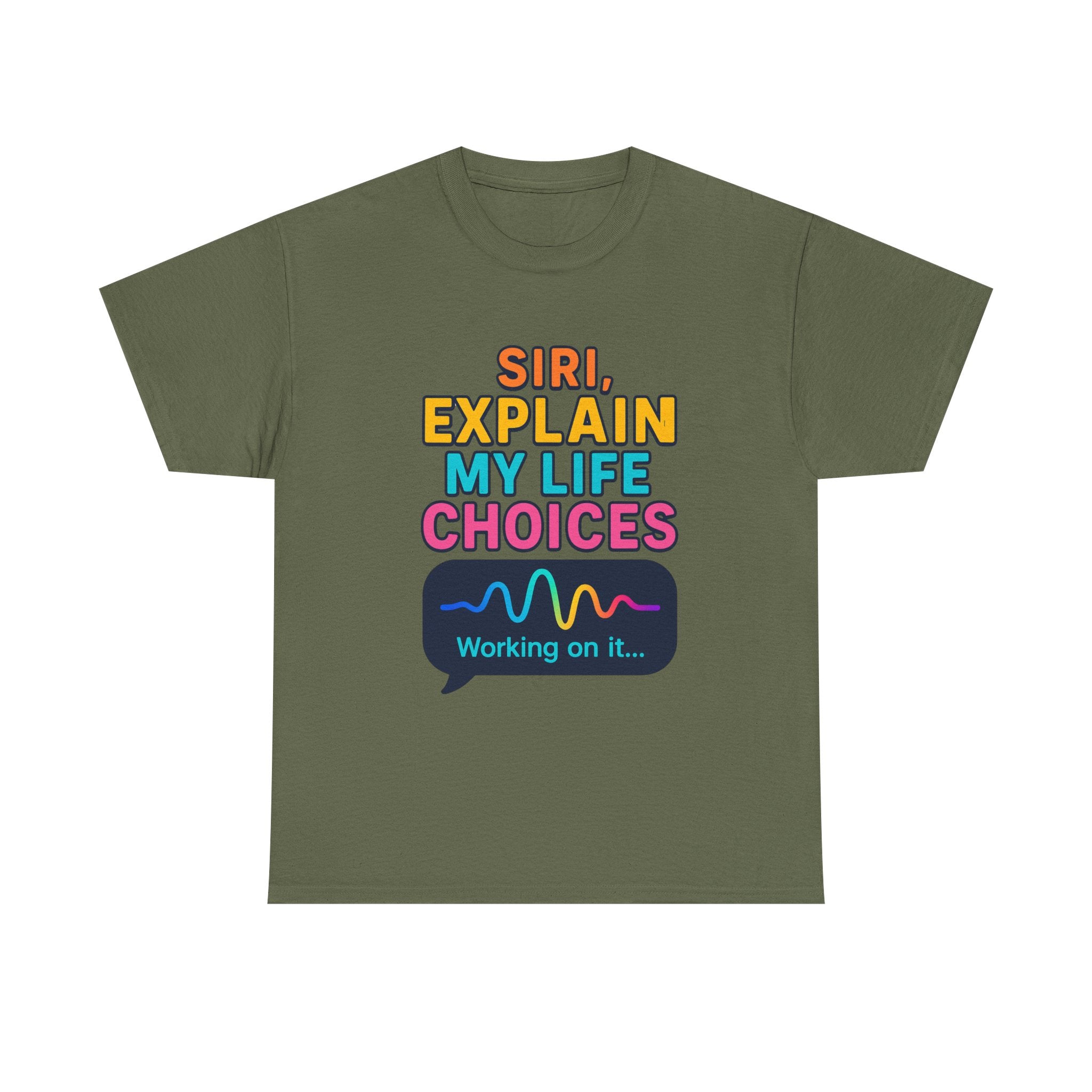 Siri Explain My Life Choices T-Shirt | Funny Tech Quote Tee