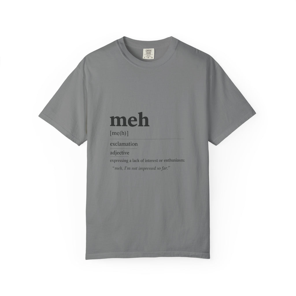 meh definition T-Shirt | funny Minimal Typography tee