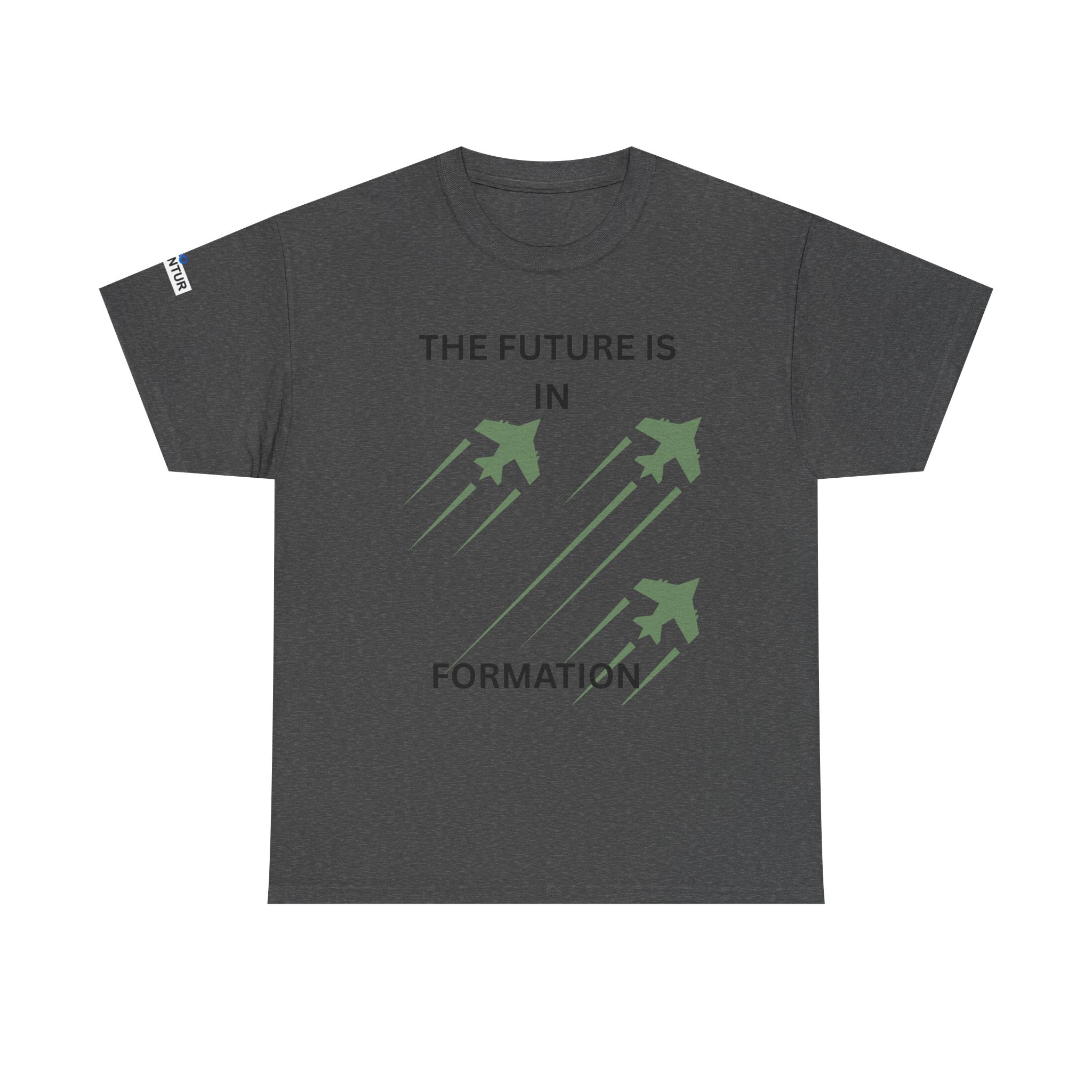 The Future Is IN Formation T-shirt | Fighter Jet positive vibe Graphic Tee