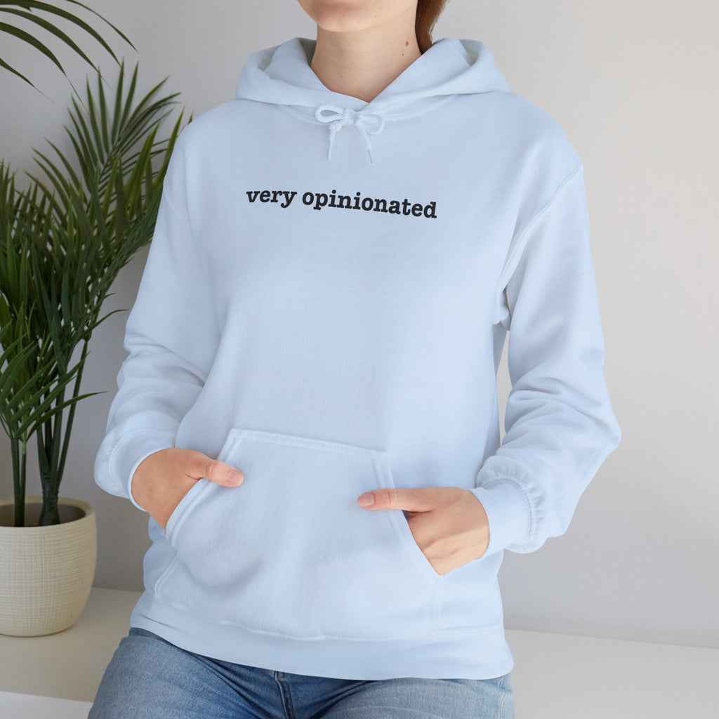 Very Opinionated Hoodie — Minimal Text Graphic Pullover