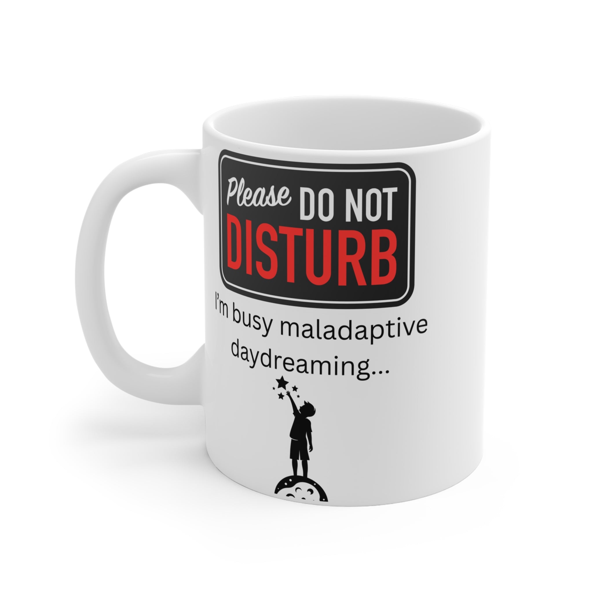 Do Not Disturb Mug I'm Busy Maladaptive Daydreaming