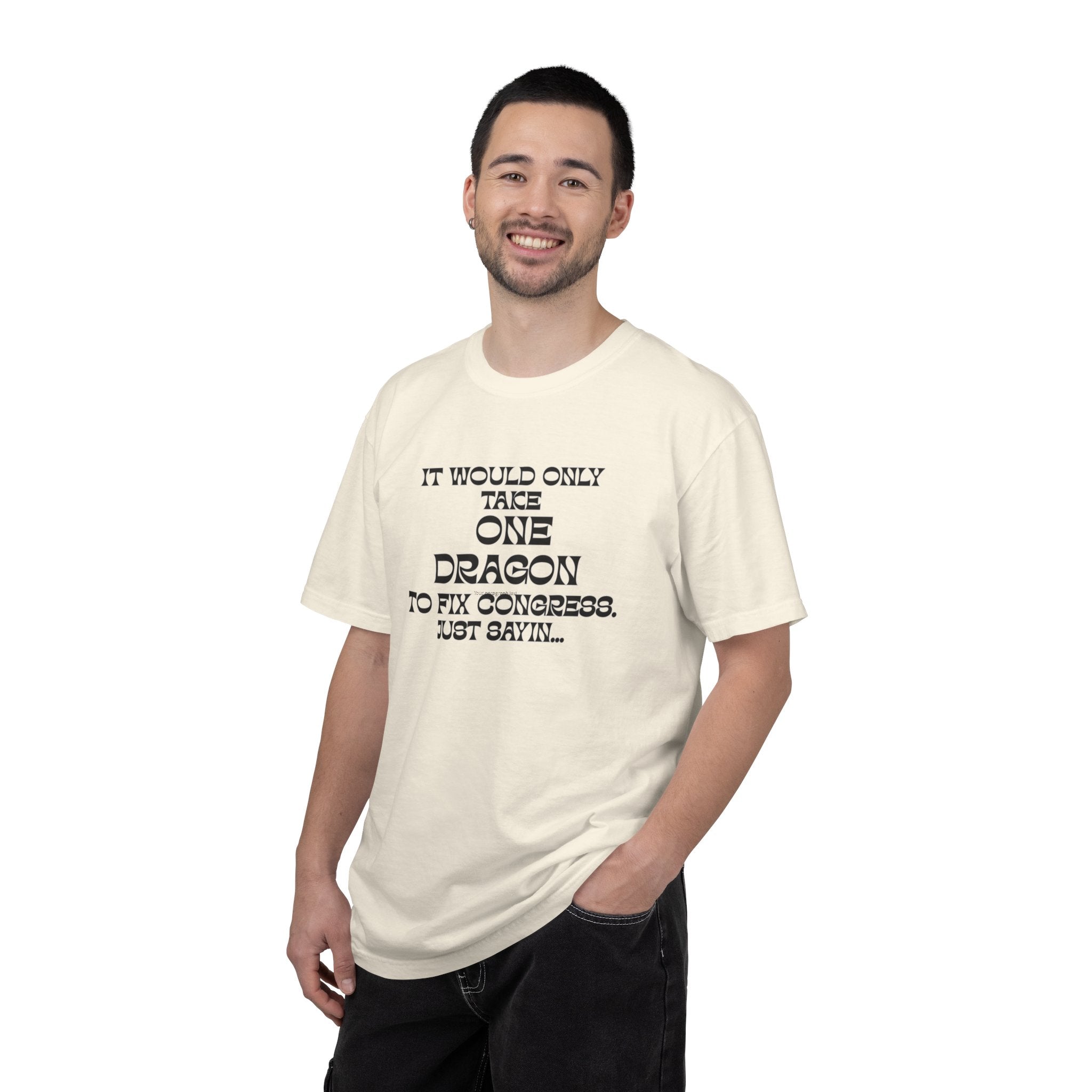 Dragon Fix Congress T-Shirt "It Would Only Take One Dragon to Fix Congress" Political Humor Comfort Colors Tee