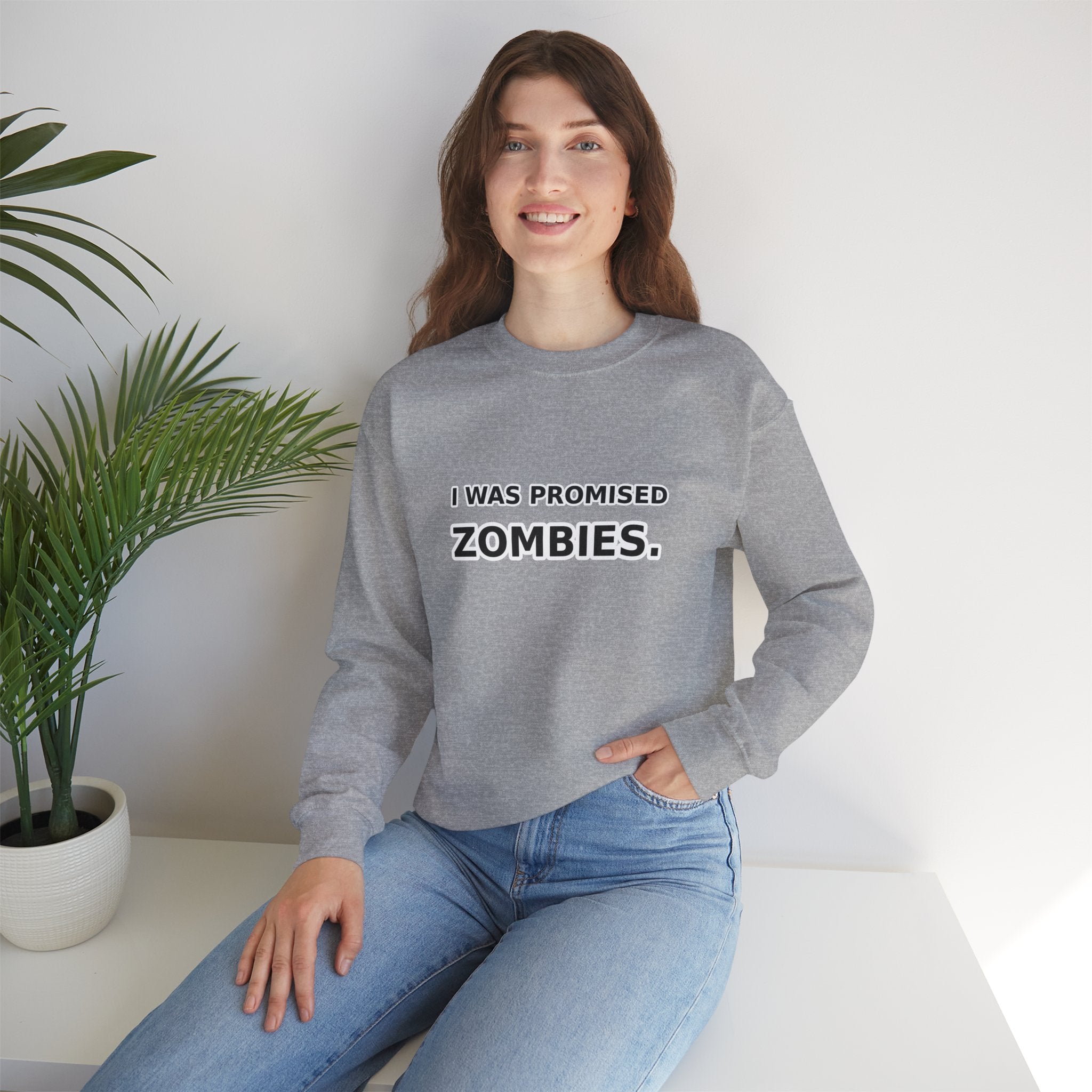 I Was Promised Zombies sweatshirt | Humorous zombie text crewneck