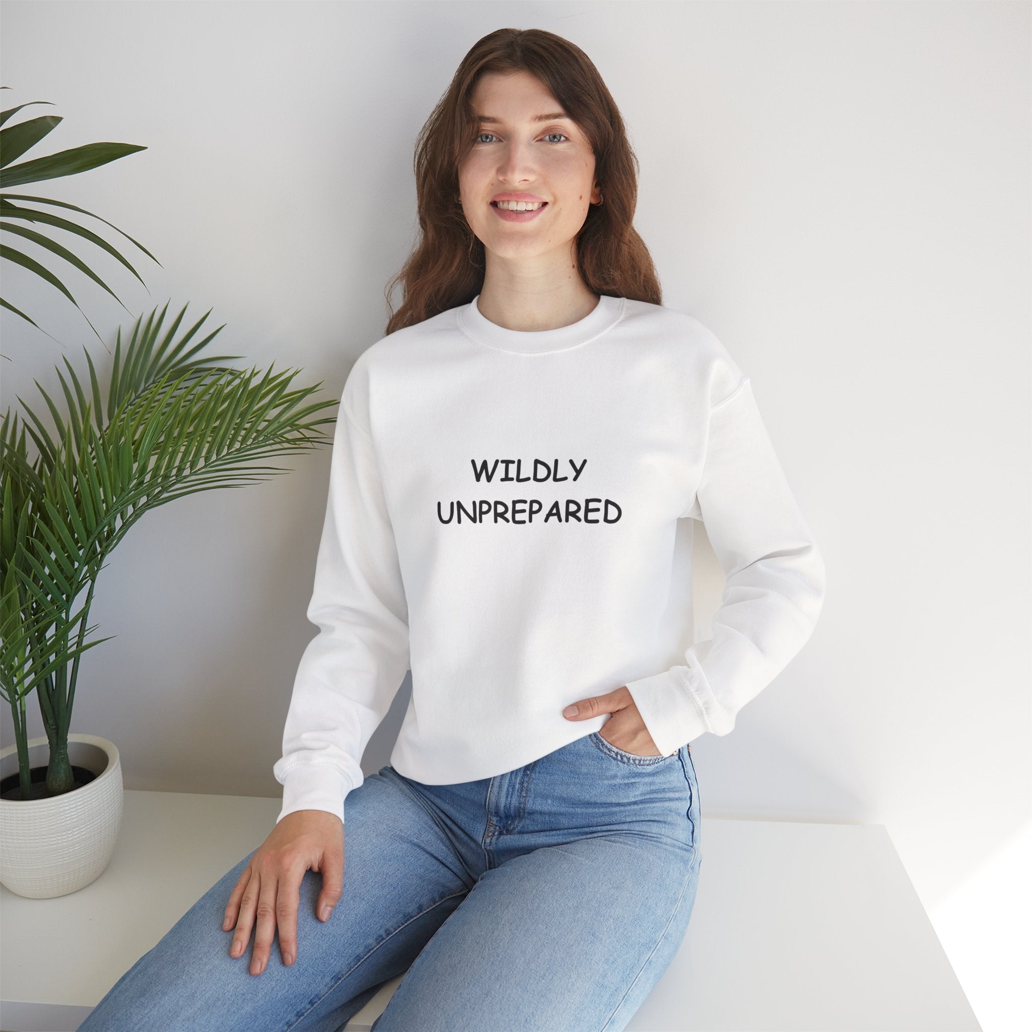 Wildly Unprepared funny Crewneck Sweatshirt