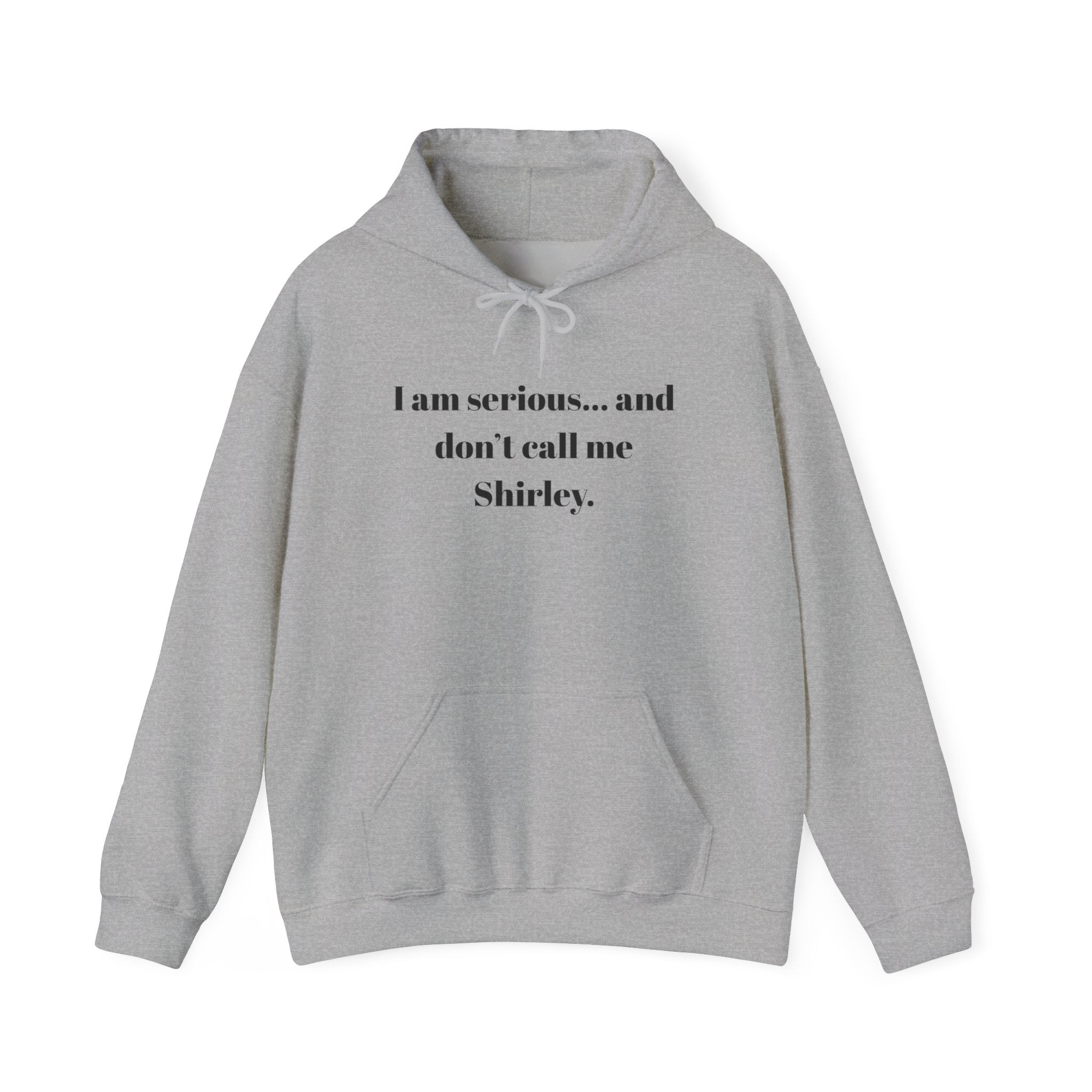 I am serious... and don't call me Shirley." Funny Airplane movie Quote Pullover hoodie