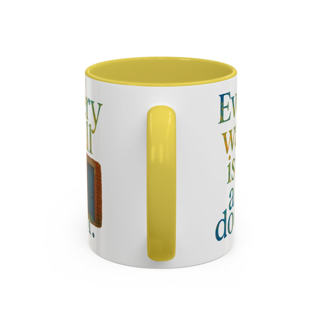 Every Wall Is a Door mug |  Opportunity 11oz or 15oz ceramic mug
