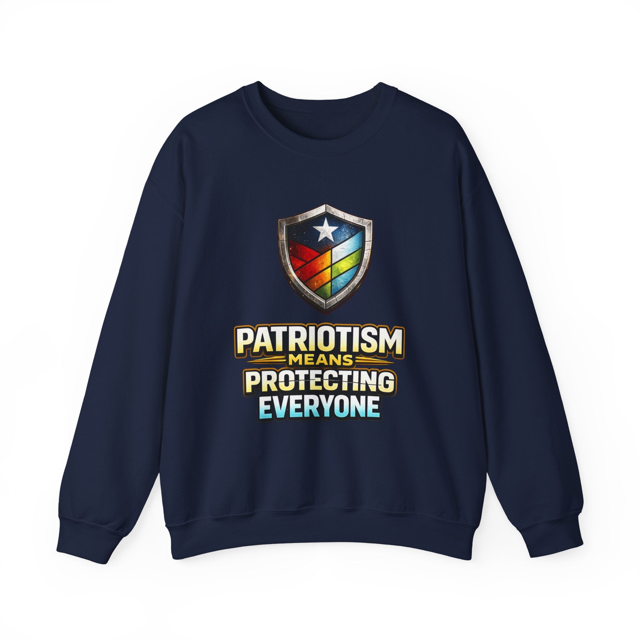 Patriotism Means Protecting Everyone Sweatshirt | Rainbow Shield Flag Design