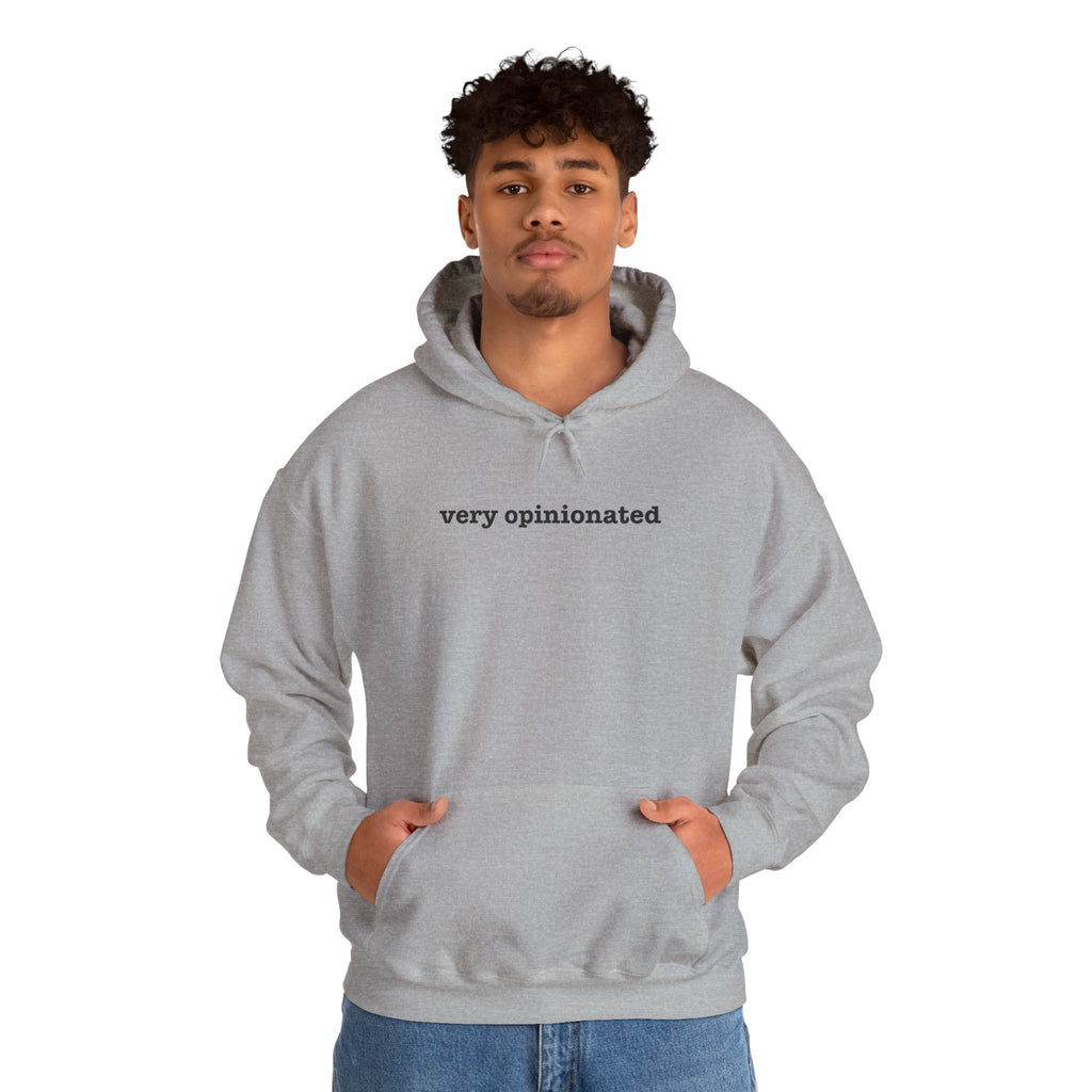 Very Opinionated Hoodie — Minimal Text Graphic Pullover
