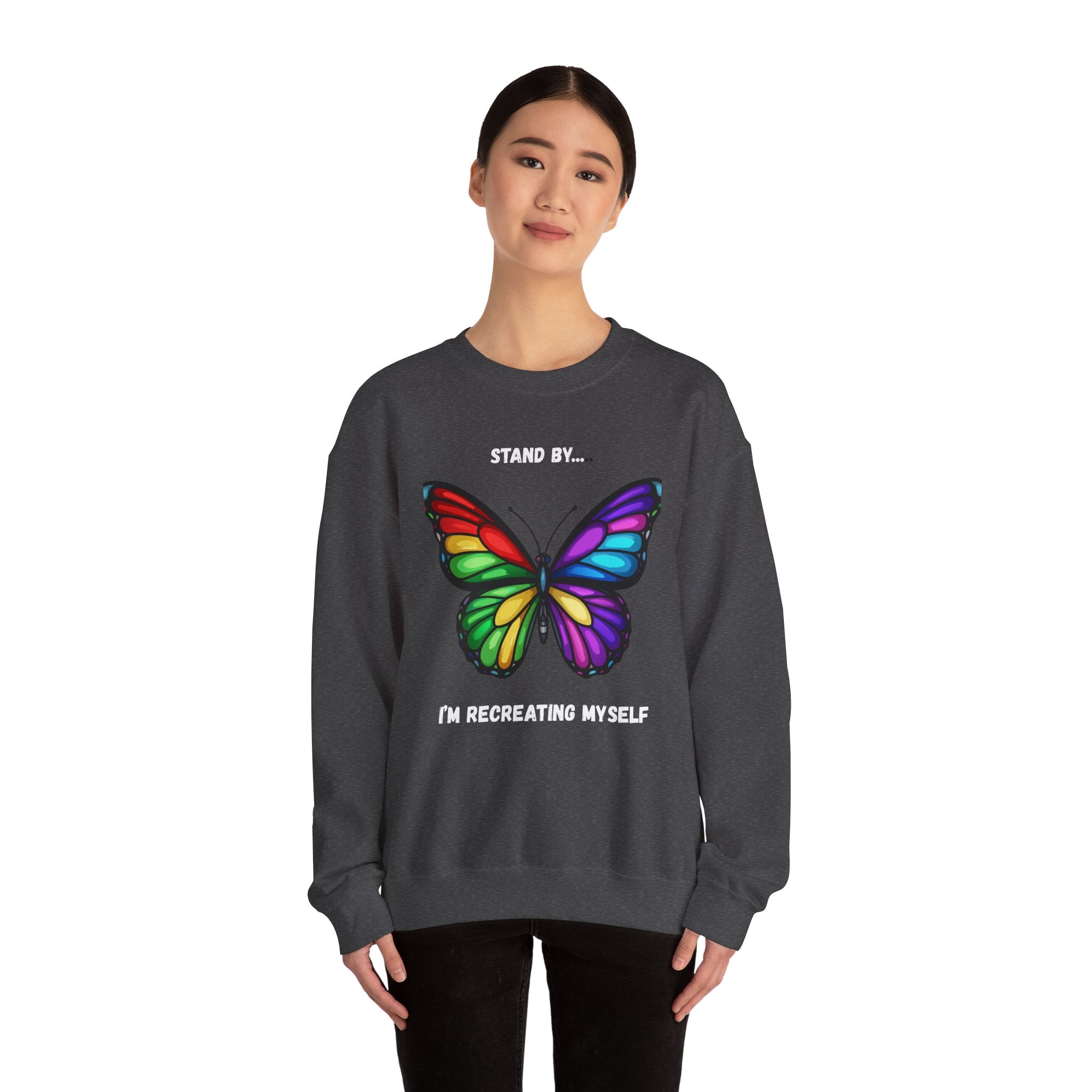 Stand By I'm Recreating Myself Sweatshirt, Unisex Crewneck
