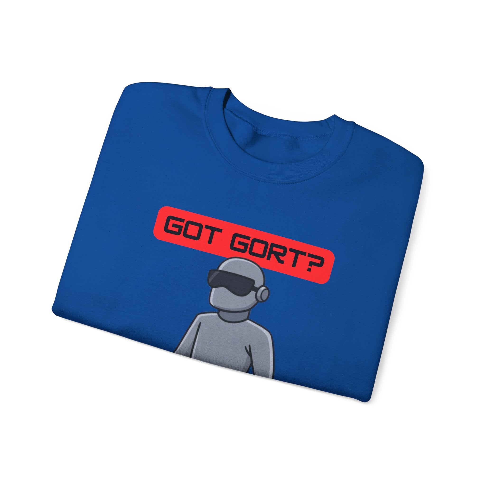 Got Gort? Unisex Crewneck Sweatshirt - Cool Casual Wear, Fun Graphic Hoodie, Perfect Gift for Friends, Everyday Comfort
