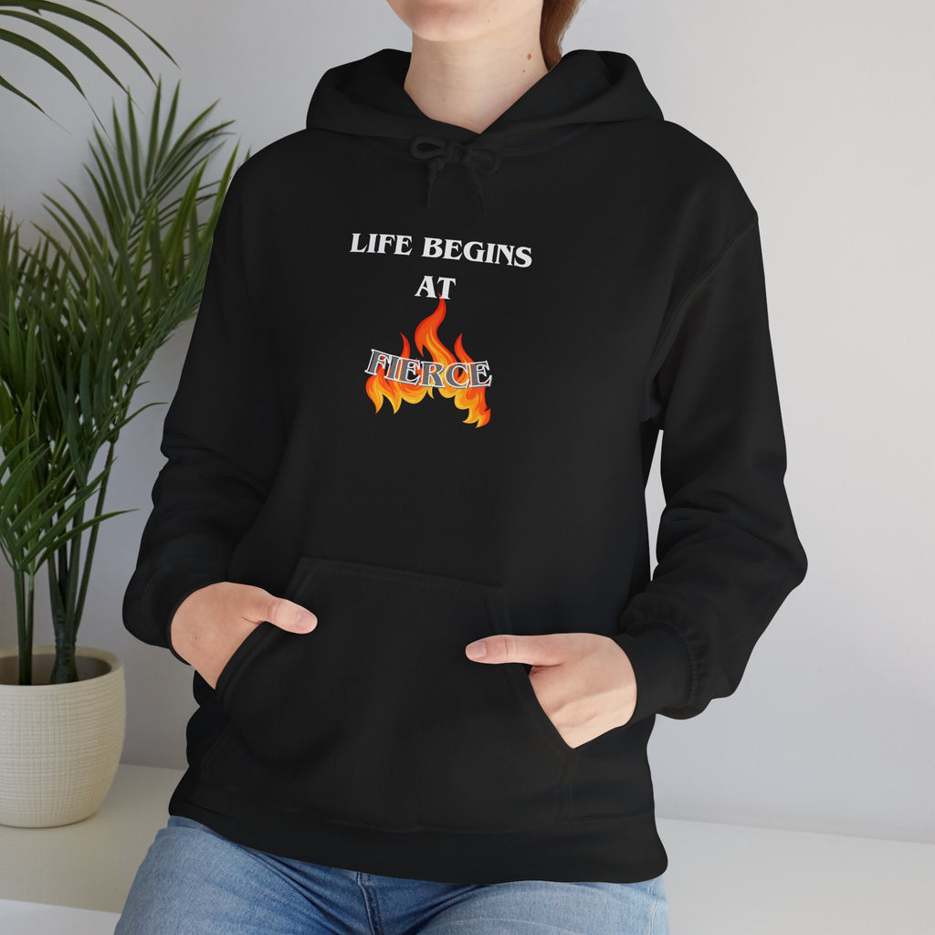 Life Begins at Fierce Hoodie | Flame Graphic Hoodie