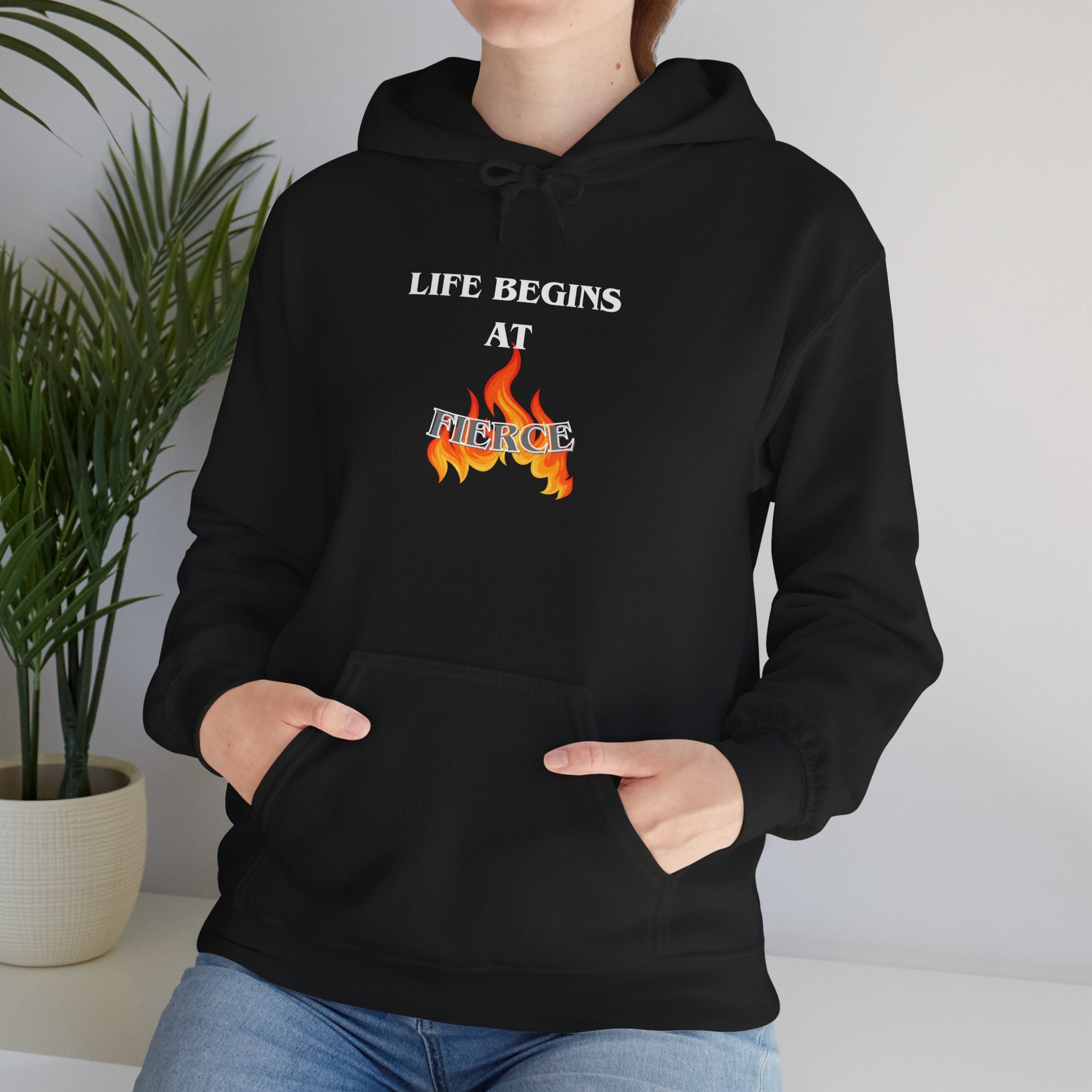 Life Begins at Fierce Hoodie | Flame Graphic Hoodie