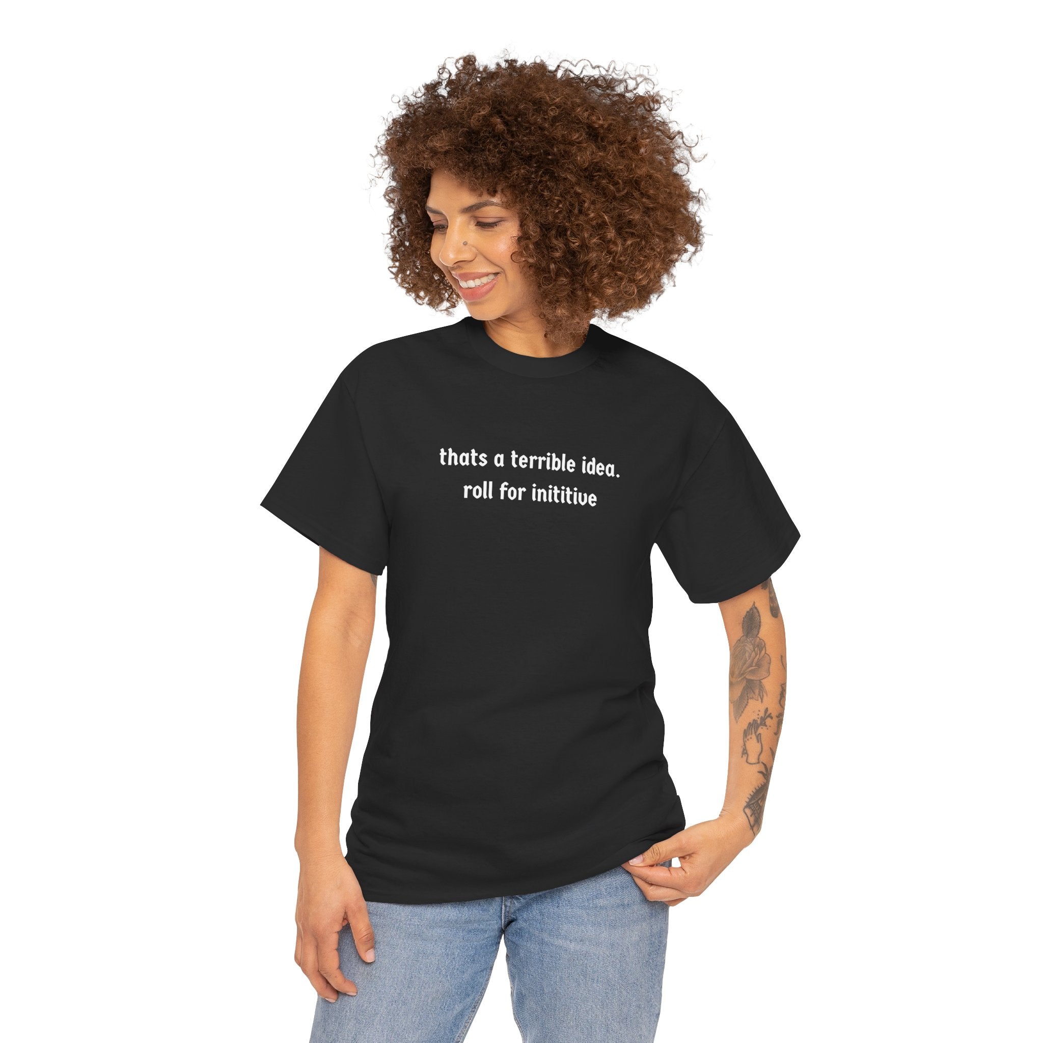 thats a terrible idea roll for initiative T-Shirt | RPG D&D Dice Shirt