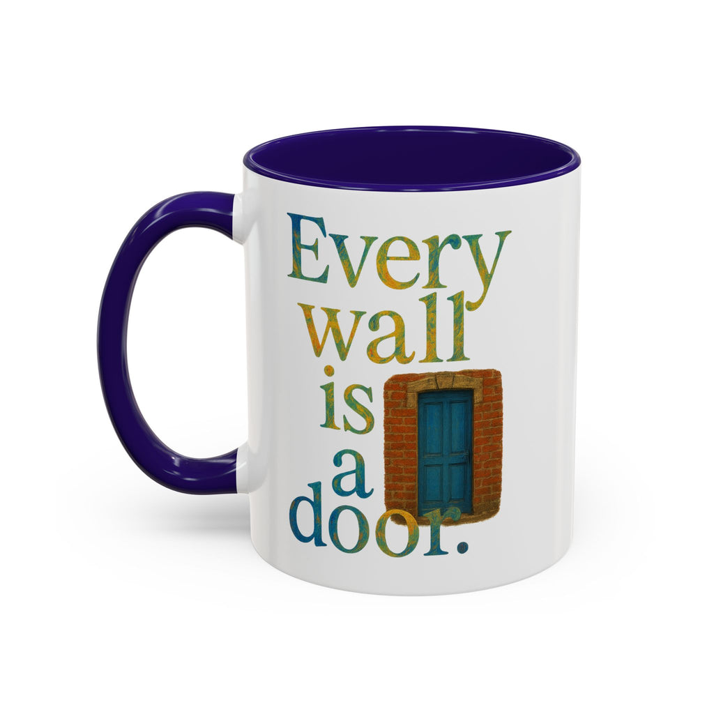 Every Wall Is a Door mug |  Opportunity 11oz or 15oz ceramic mug