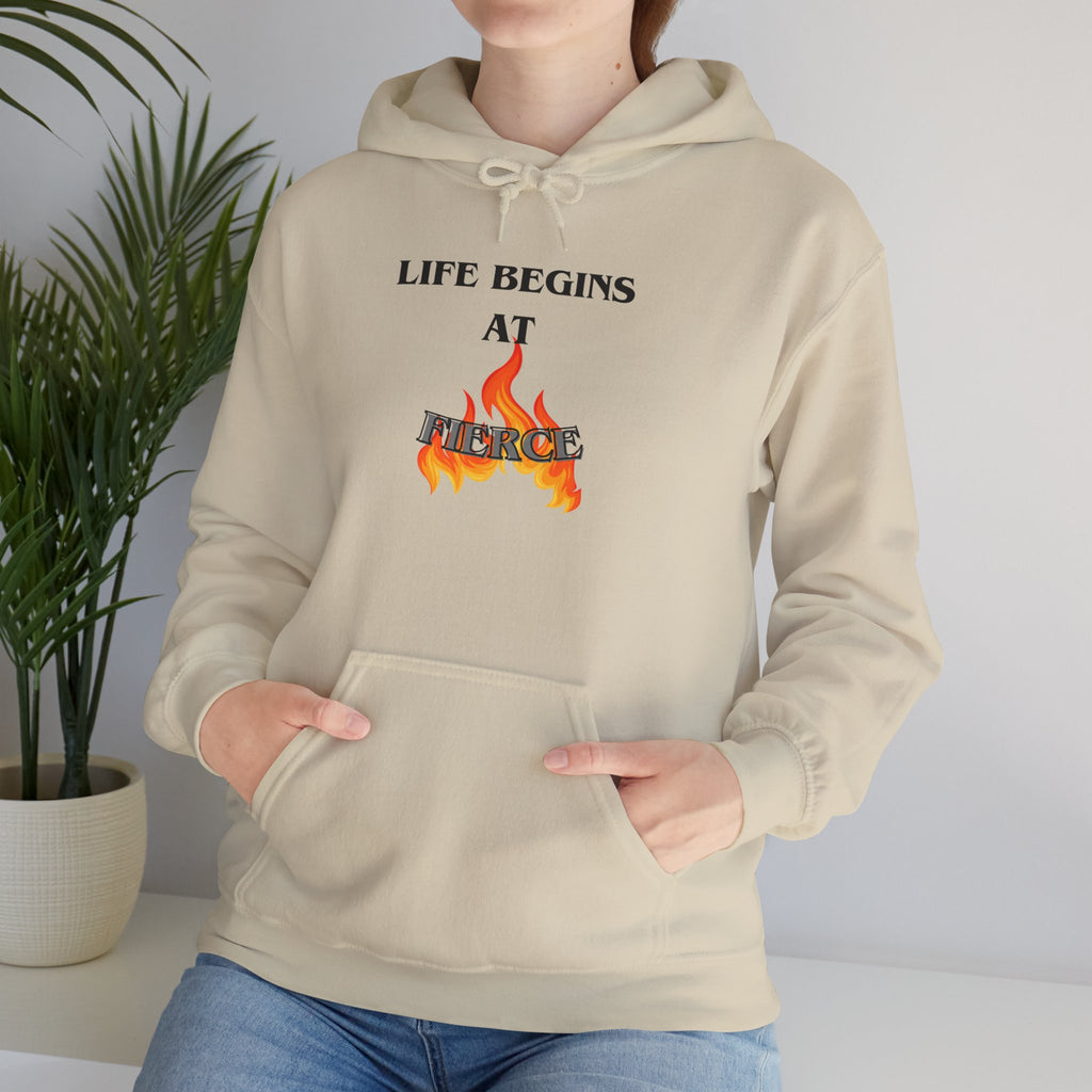 Life Begins at Fierce Hoodie | Flame Graphic Hoodie