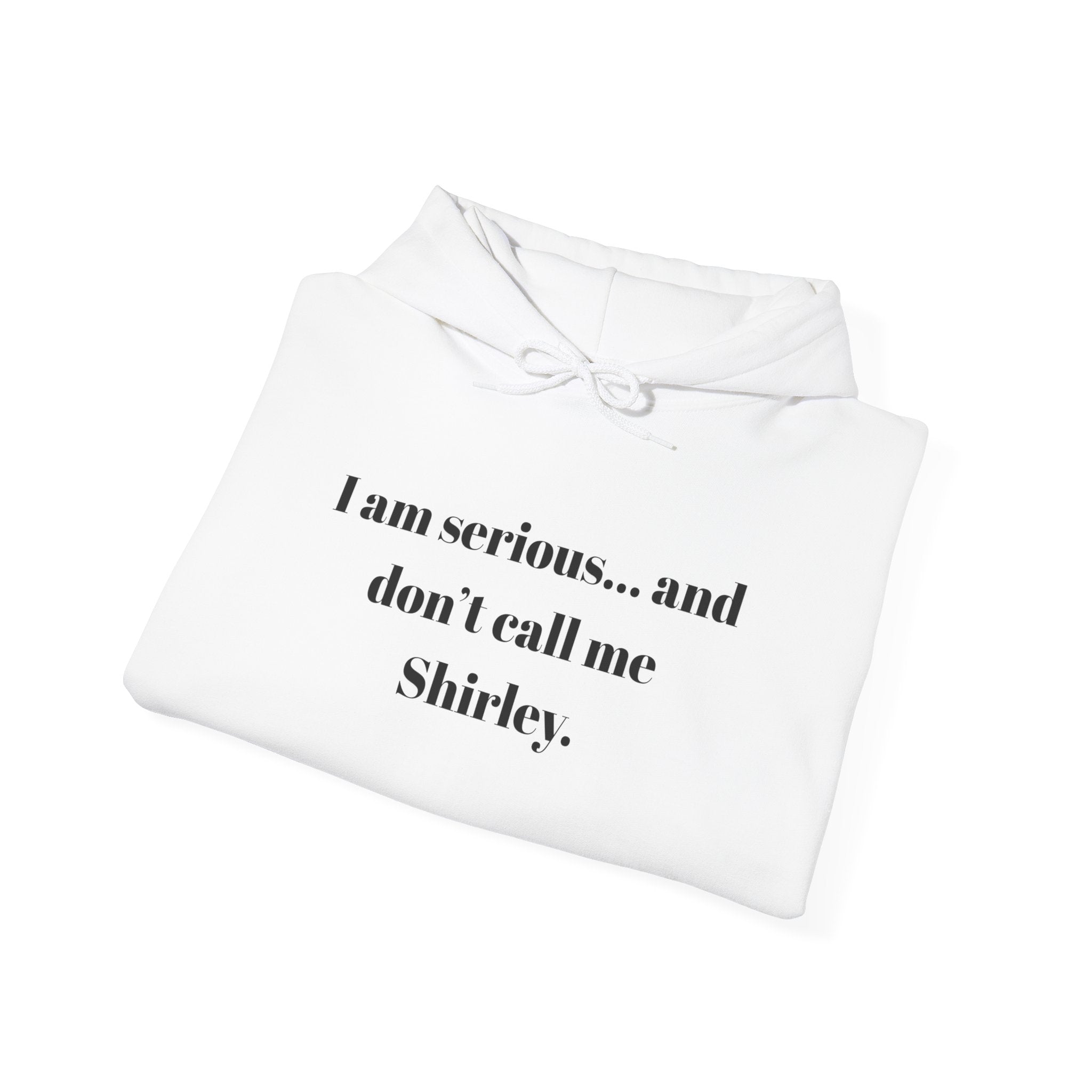 I am serious... and don't call me Shirley." Funny Airplane movie Quote Pullover hoodie