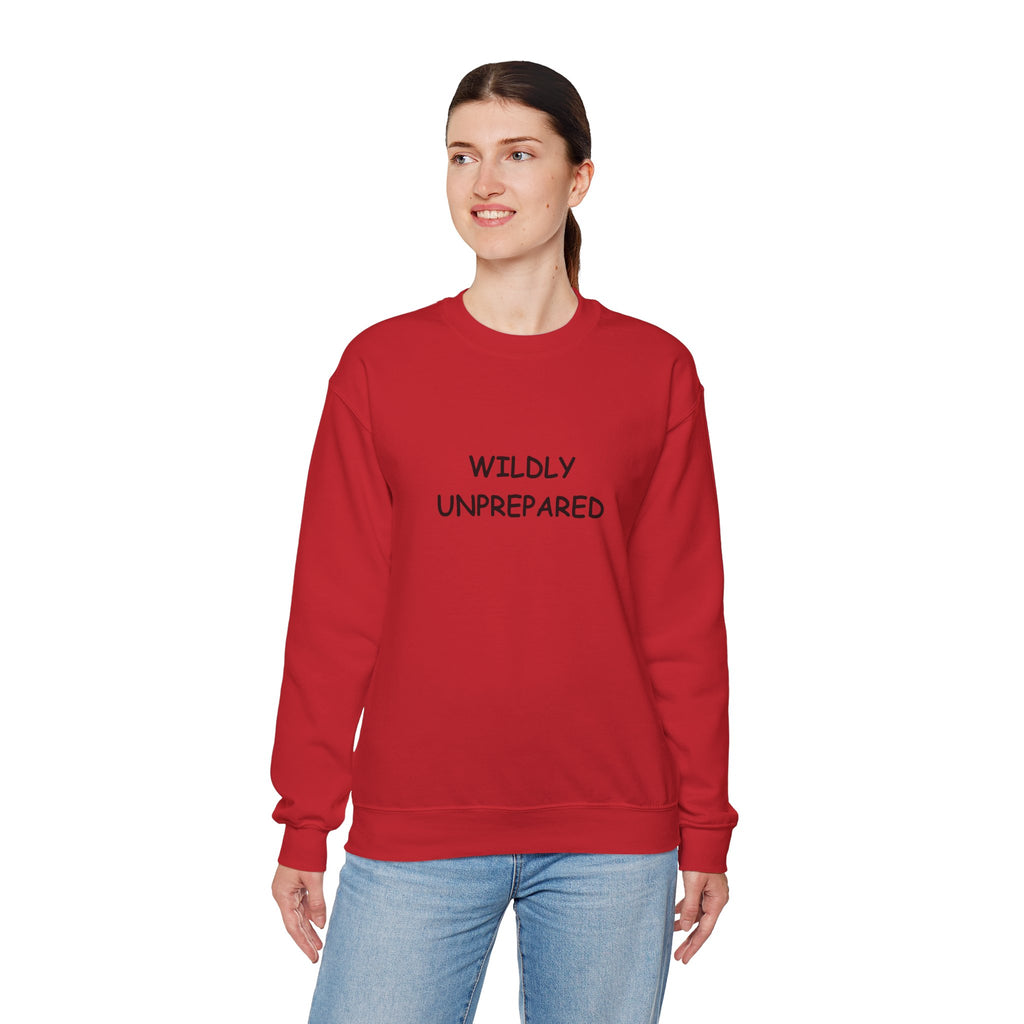 Wildly Unprepared funny Crewneck Sweatshirt