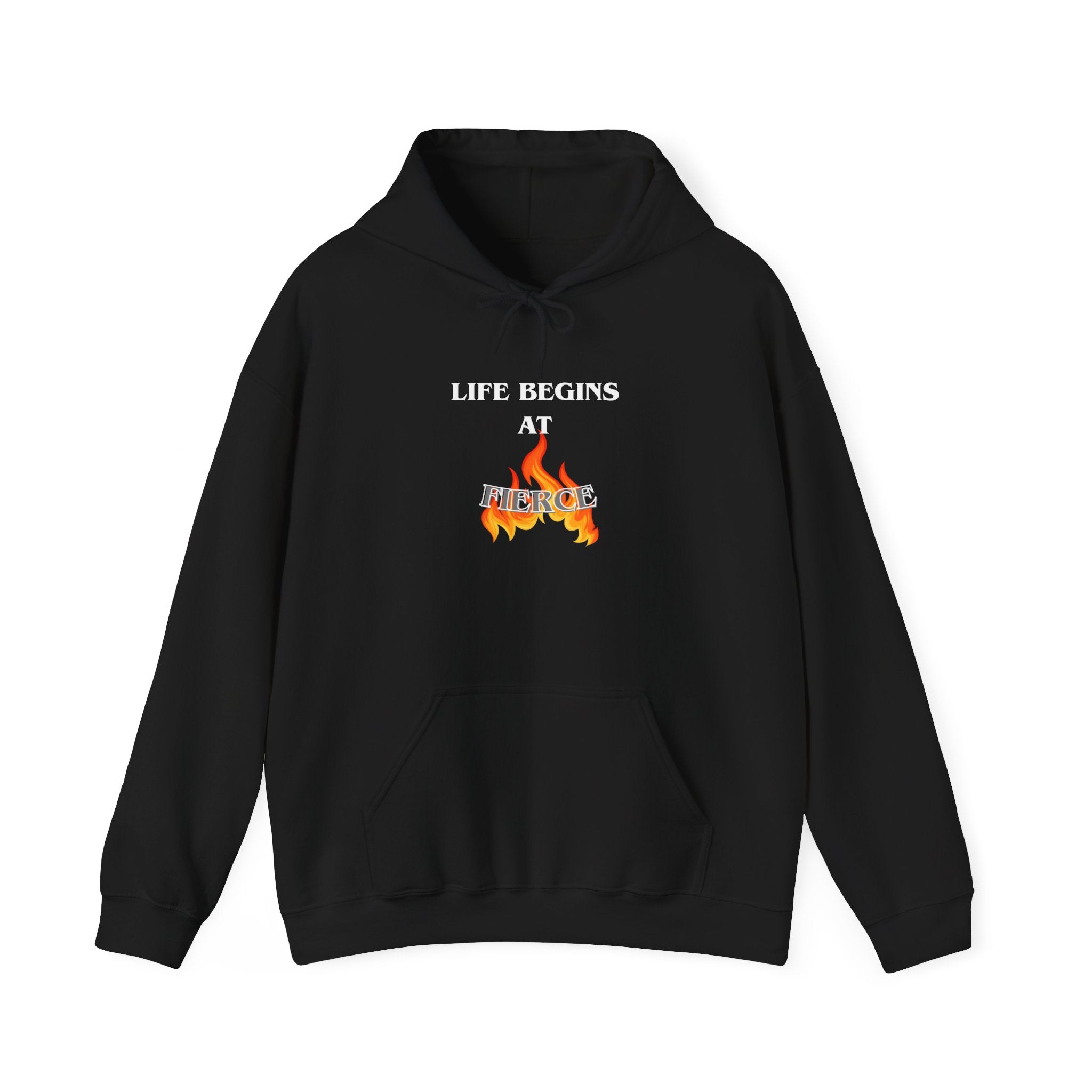 Life Begins at Fierce Hoodie | Flame Graphic Hoodie