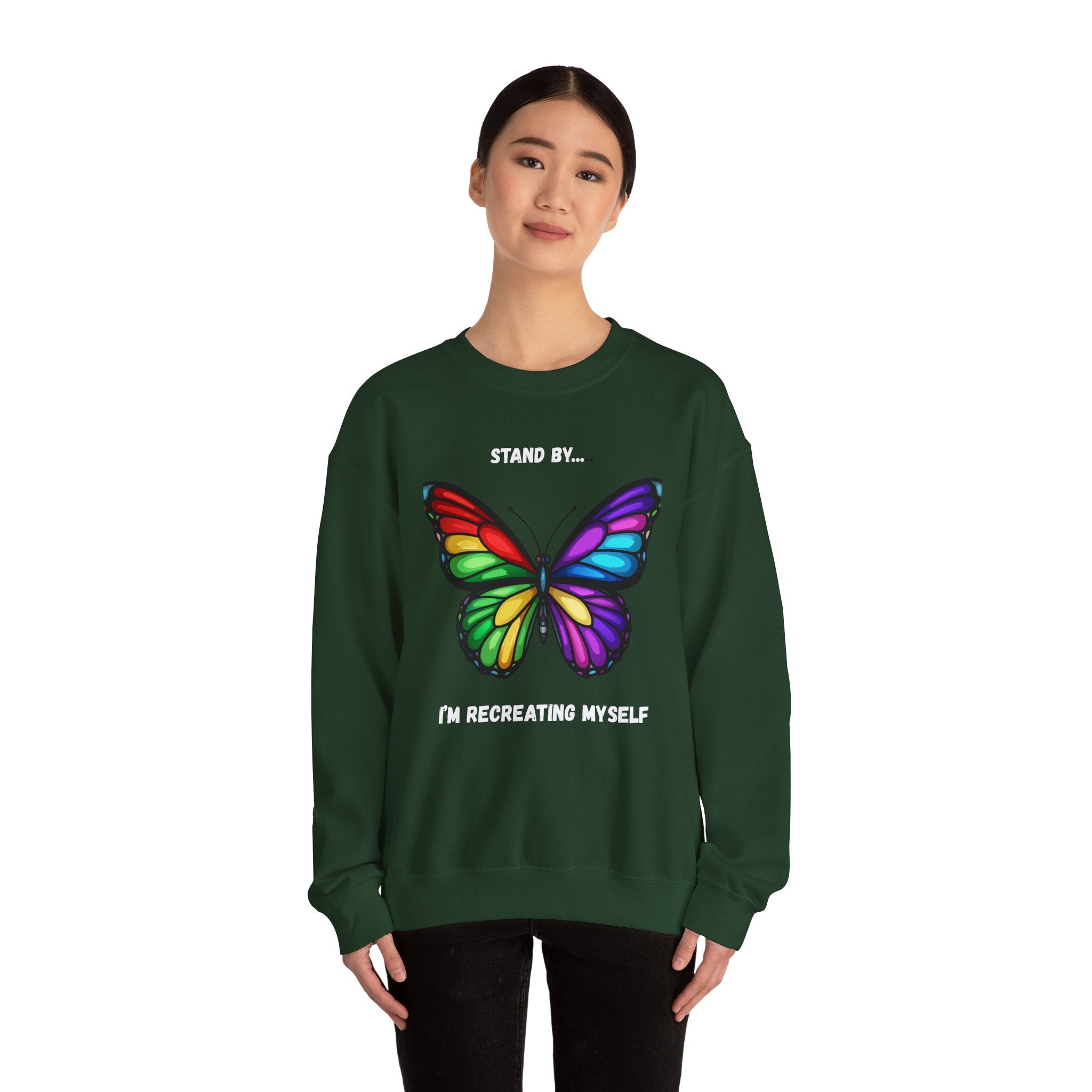 Stand By I'm Recreating Myself Sweatshirt, Unisex Crewneck