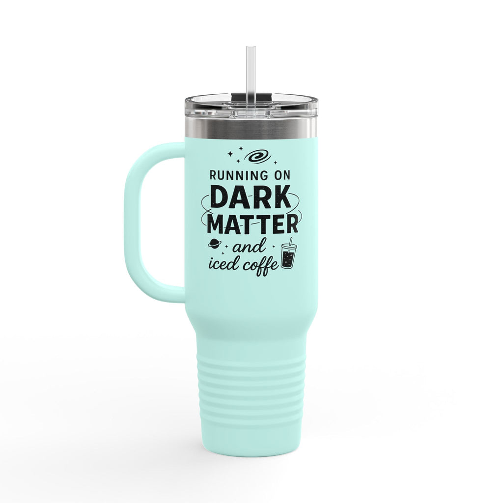 Running on Dark Matter and Iced Coffee 40oz Travel Mug perfect gift for science lovers