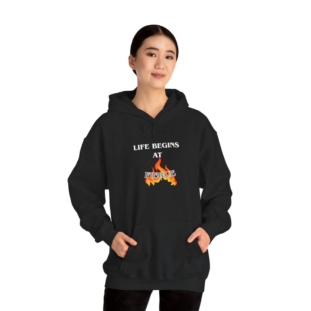 Life Begins at Fierce Hoodie | Flame Graphic Hoodie